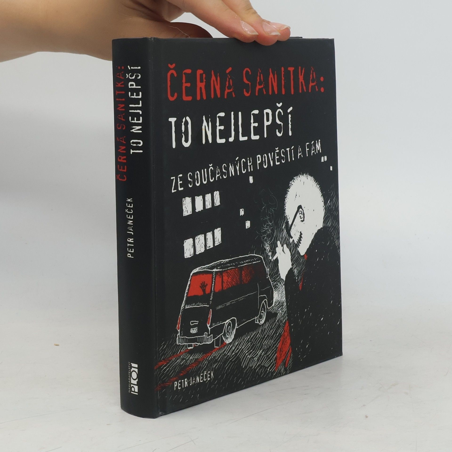 Petr Janeček Černá sanitka: To nejlepší ze současných pověstí a fám