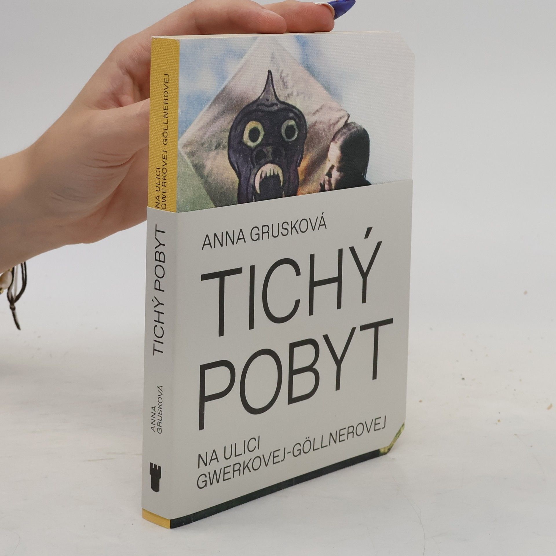Anna Grusková Tichý pobyt na ulici Gwerkovej-Göllnerovej