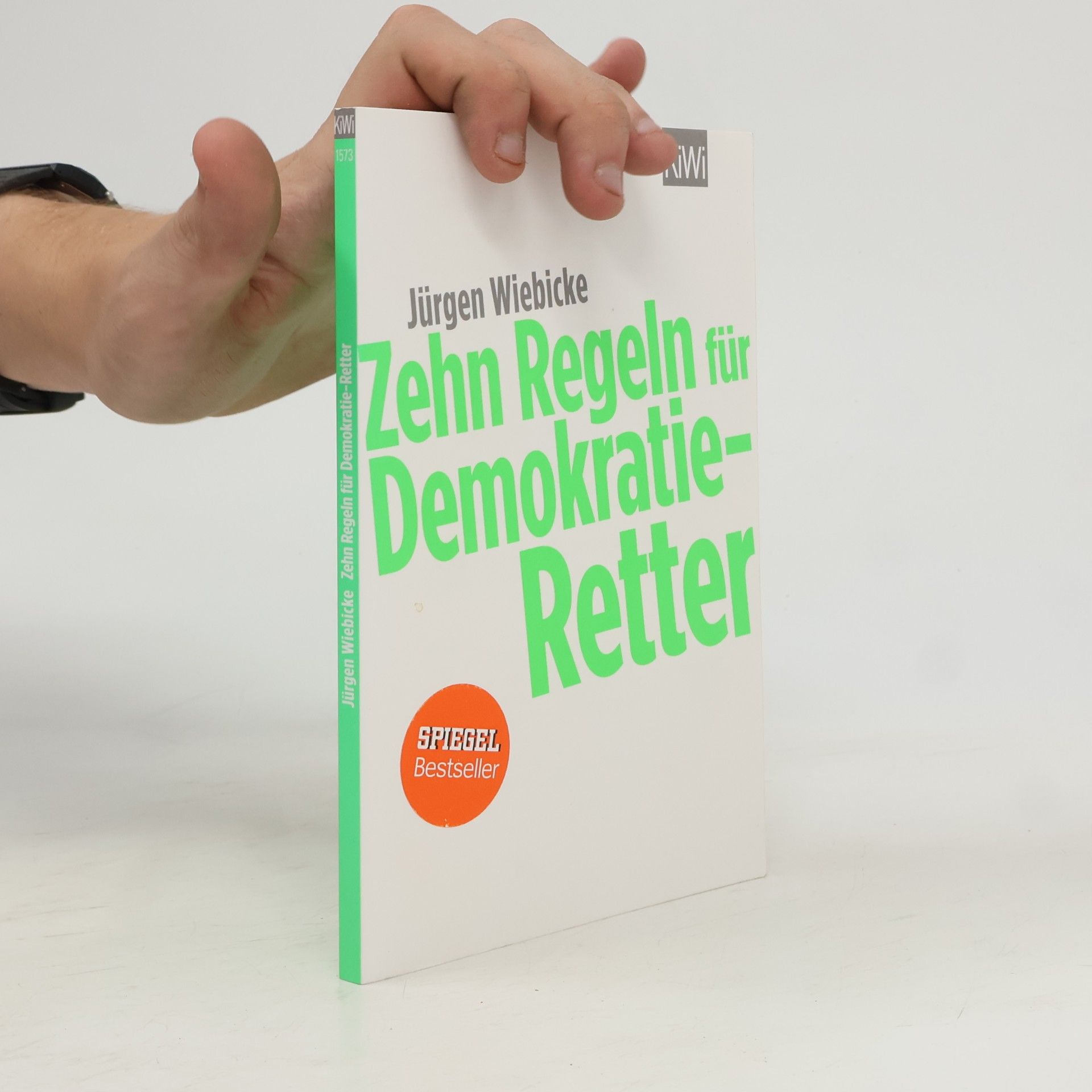 Jürgen Wiebicke Zehn Regeln für Demokratie-Retter