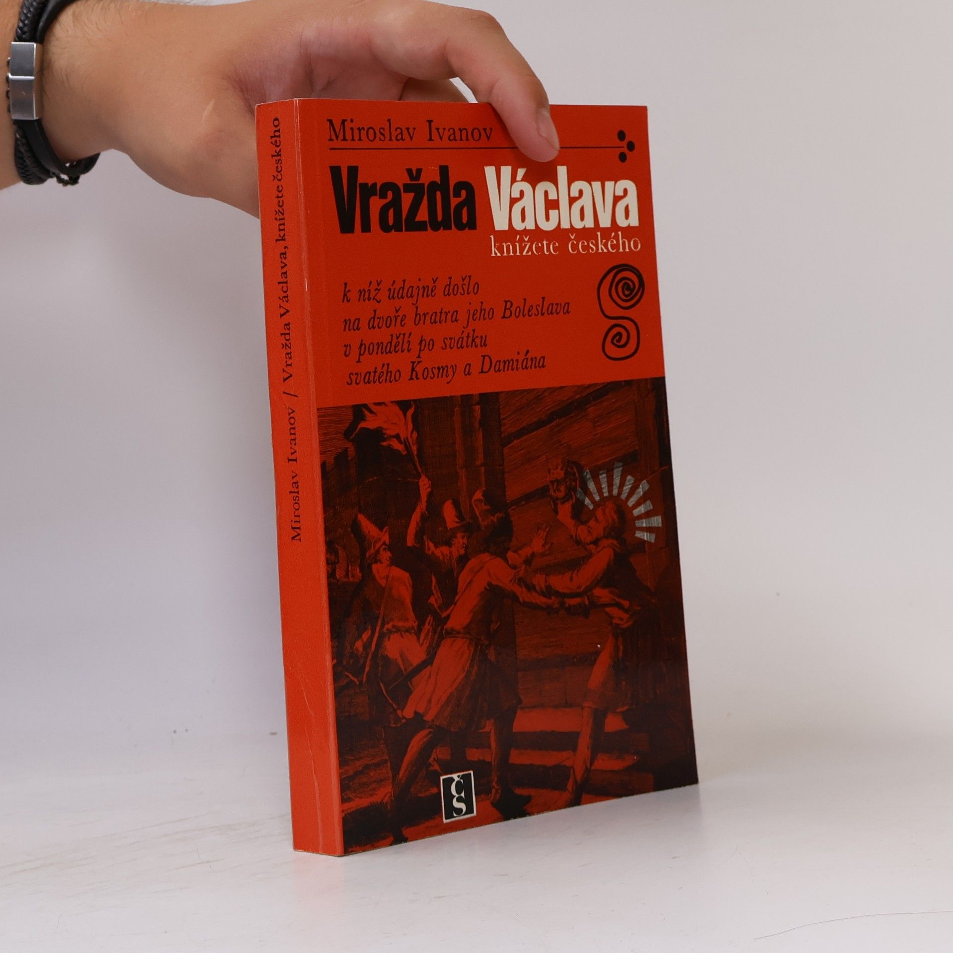 Miroslav Ivanov Vražda Václava, knížete českého