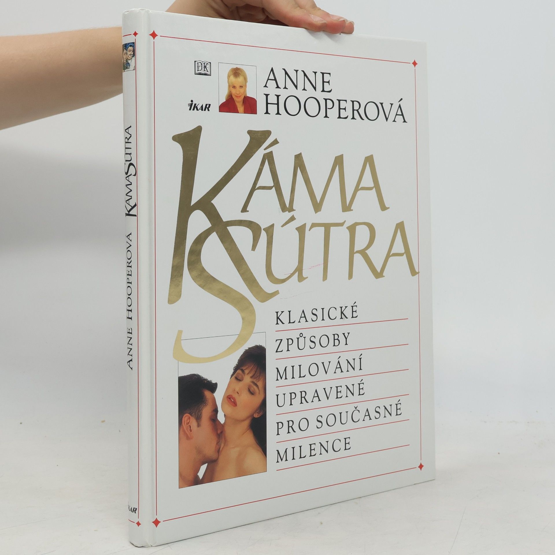 Anne Hooper Káma Sútra. Klasické způsoby milování upravené pro současné milence