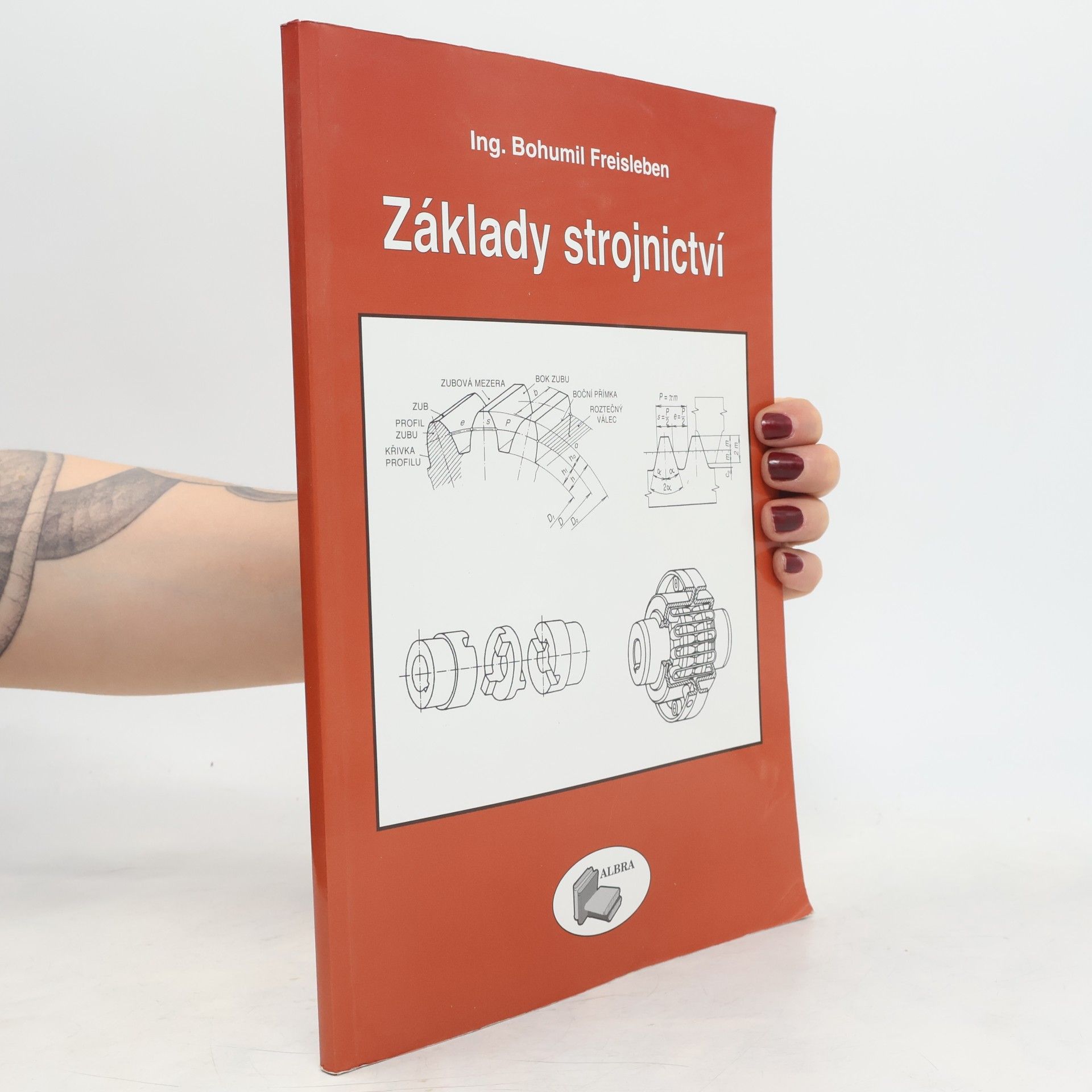 Bohumil Freisleben Základy strojnictví