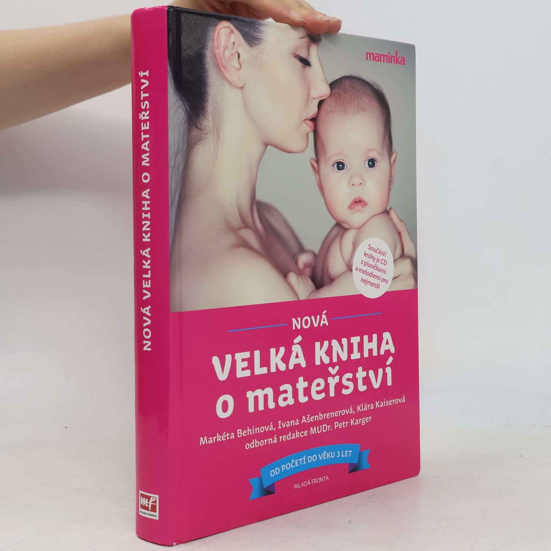Markéta Behinová Nová velká kniha o mateřství. Od početí do věku 3 let