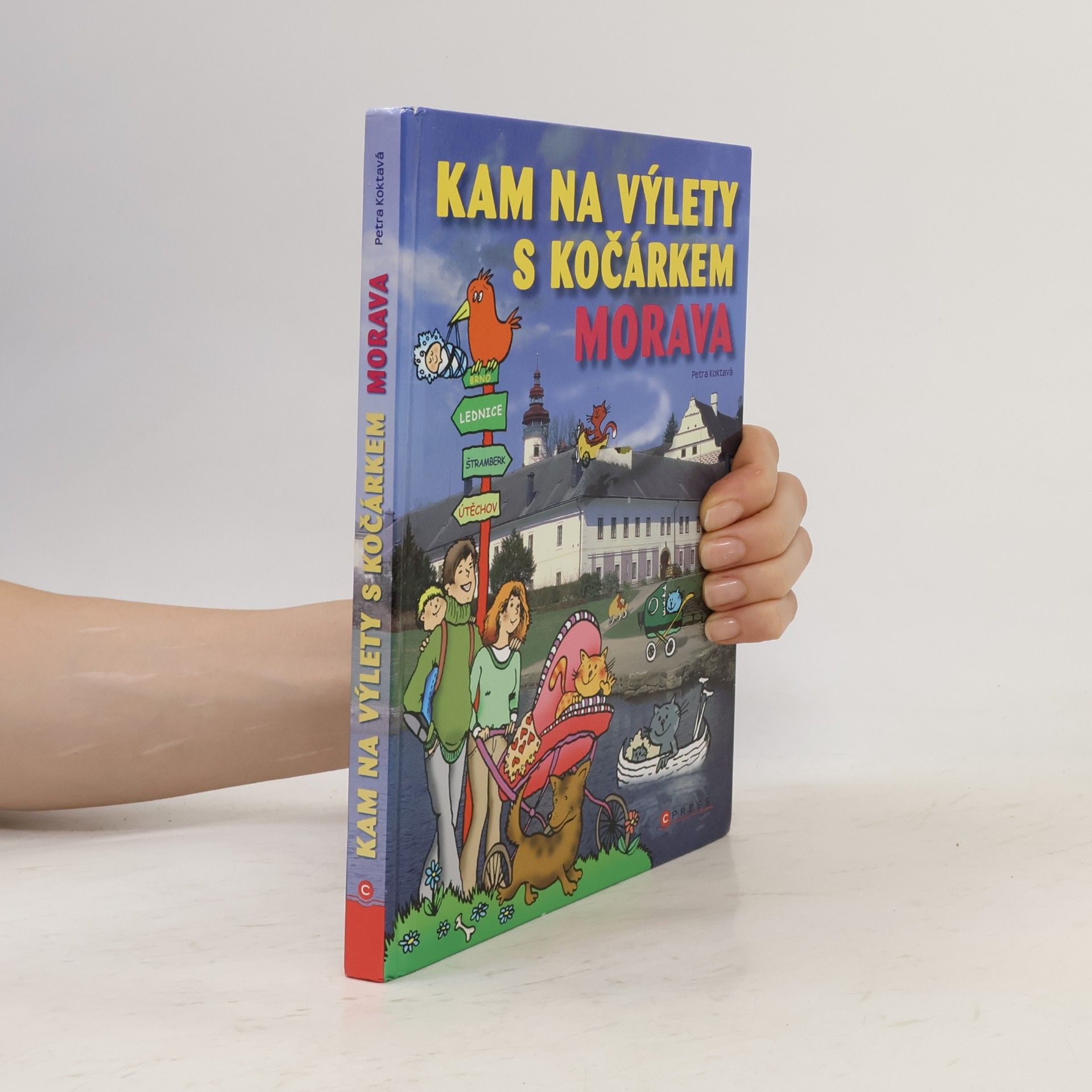 Petra Koktavá Kam na výlety s kočárkem. Morava