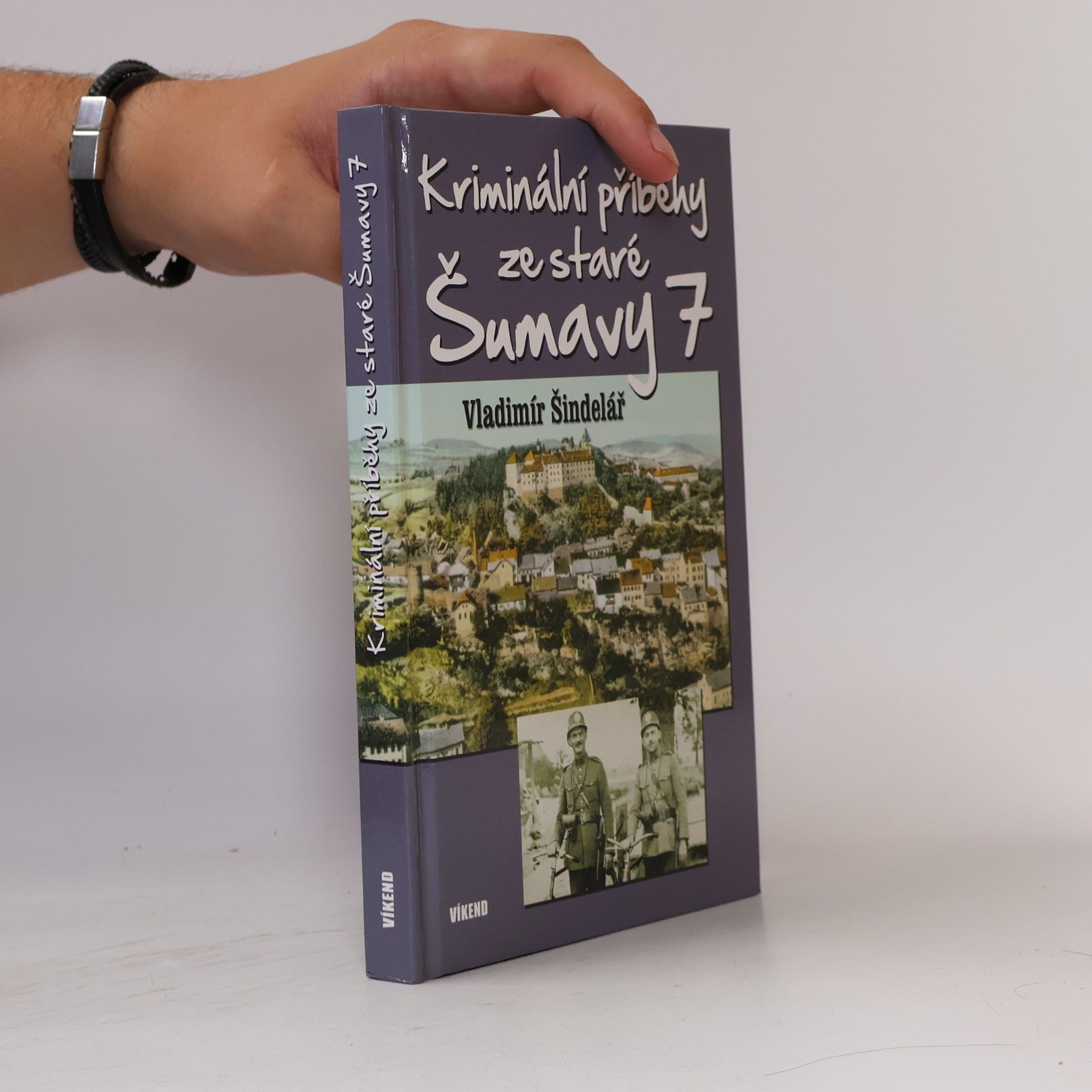 Vladimír Šindelář Kriminální příběhy ze staré Šumavy 7