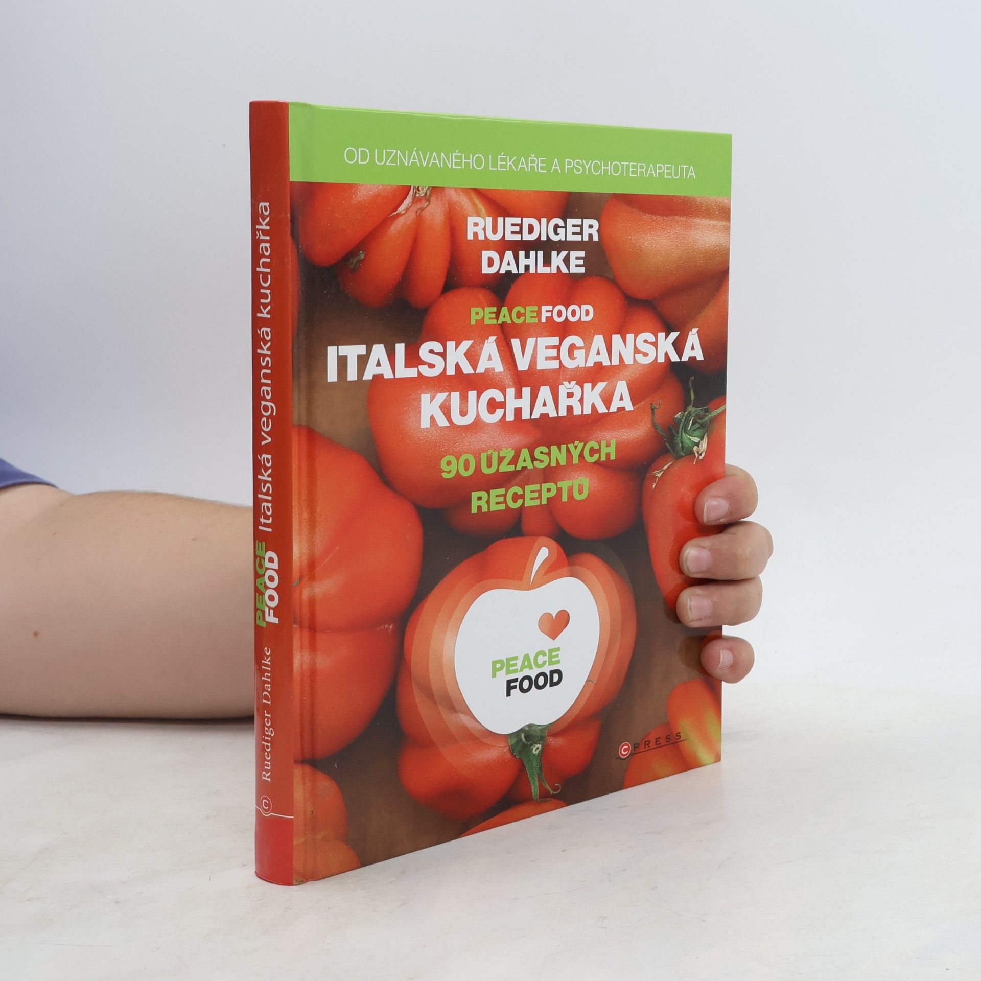 Ruediger Dahlke Peace food: Italská veganská kuchařka