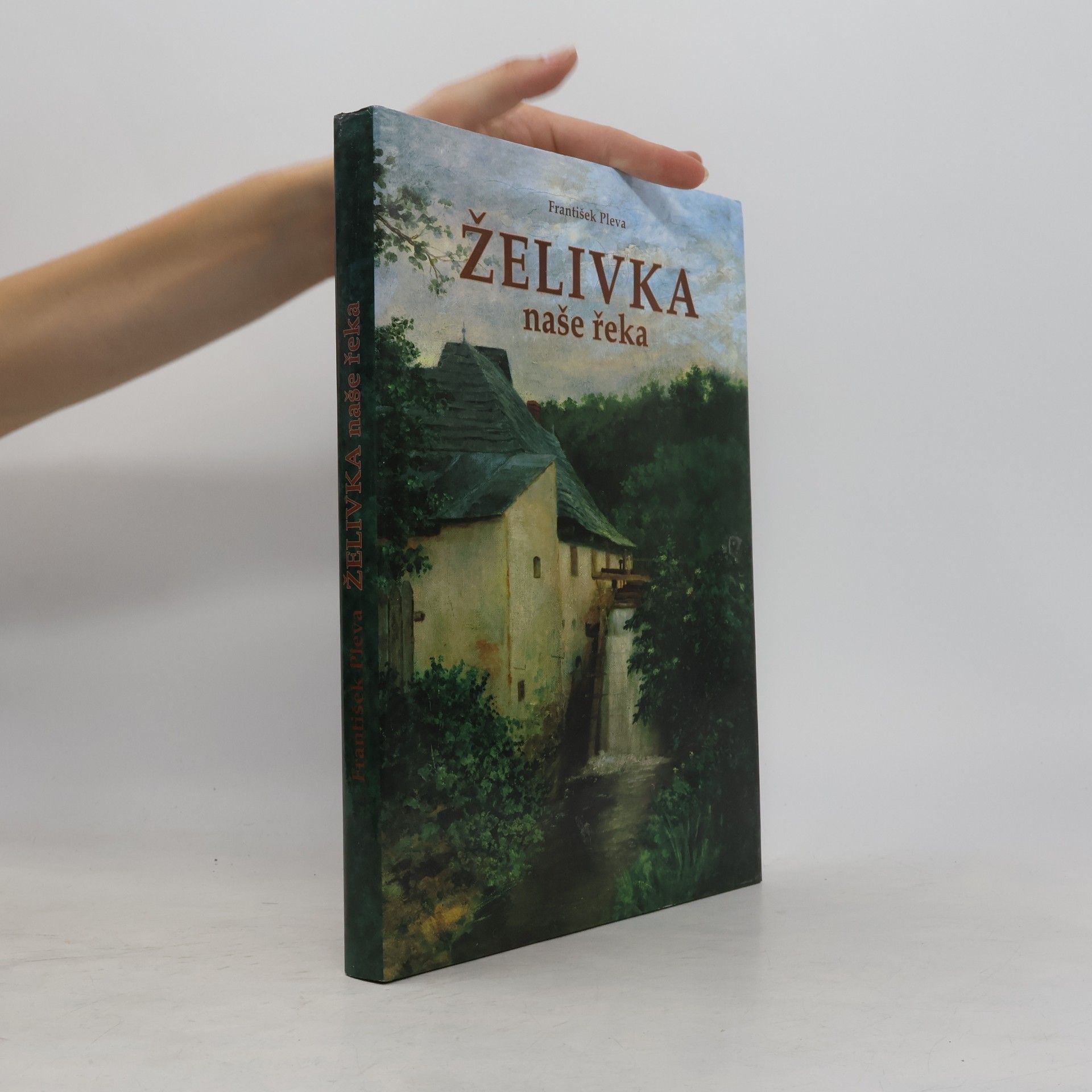 František Pleva Želivka: naše řeka