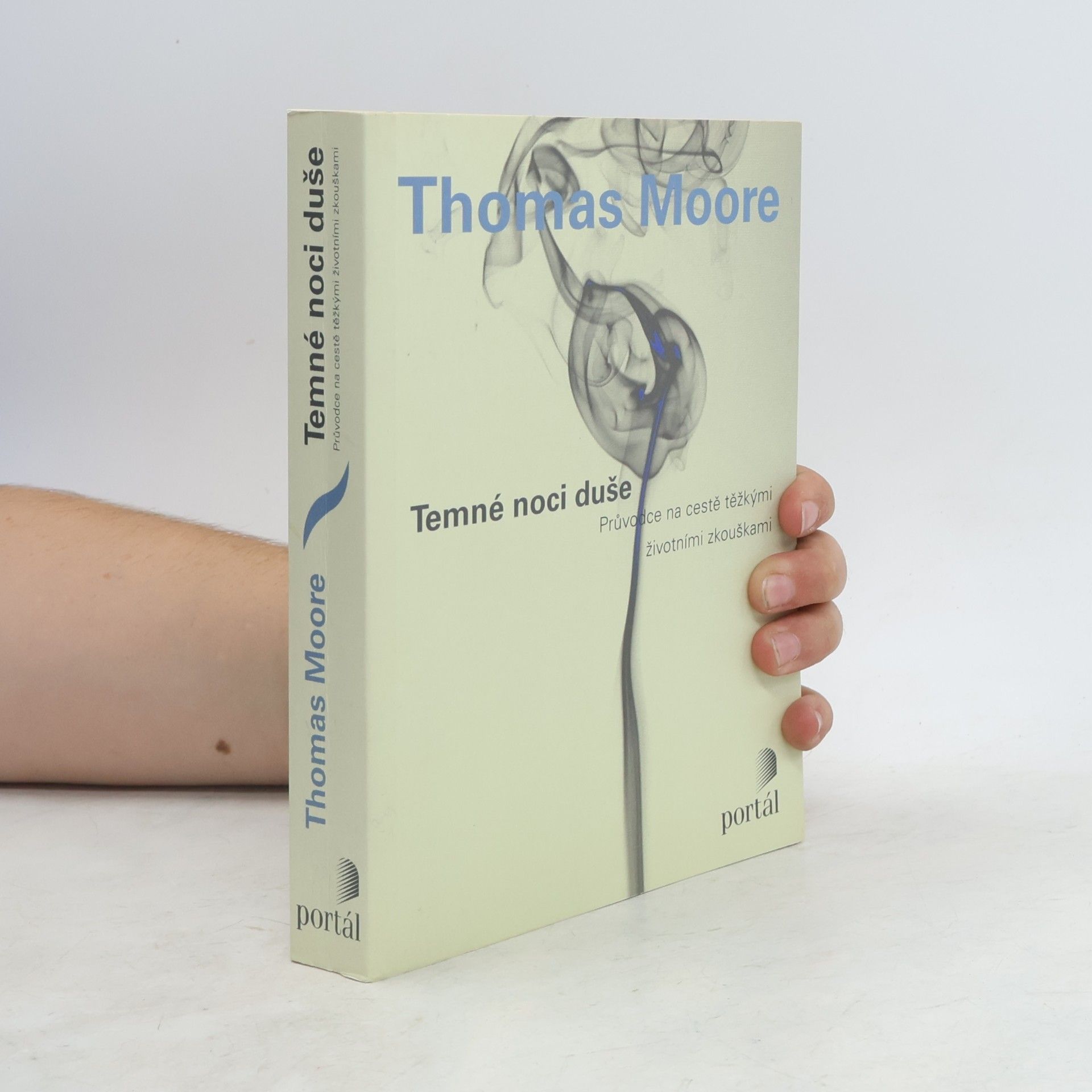Thomas Moore Temné noci duše : průvodce na cestě těžkými životními zkouškami