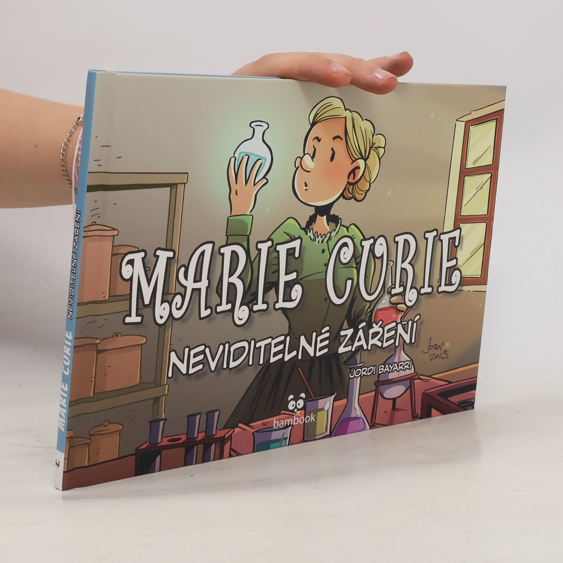 Jordi Bayarri Marie Curie : neviditelné záření