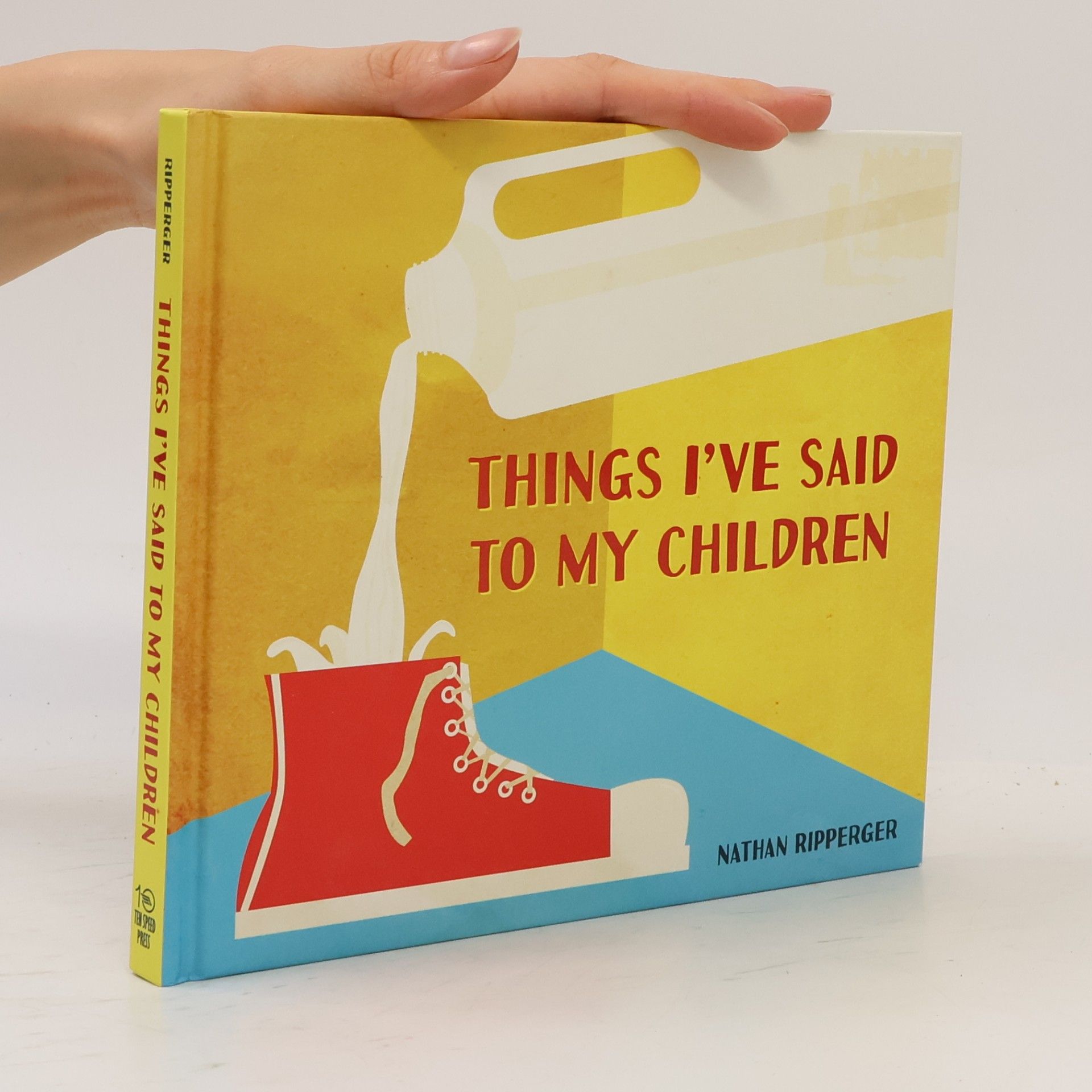 Nathan Ripperger Things I've Said to My Children