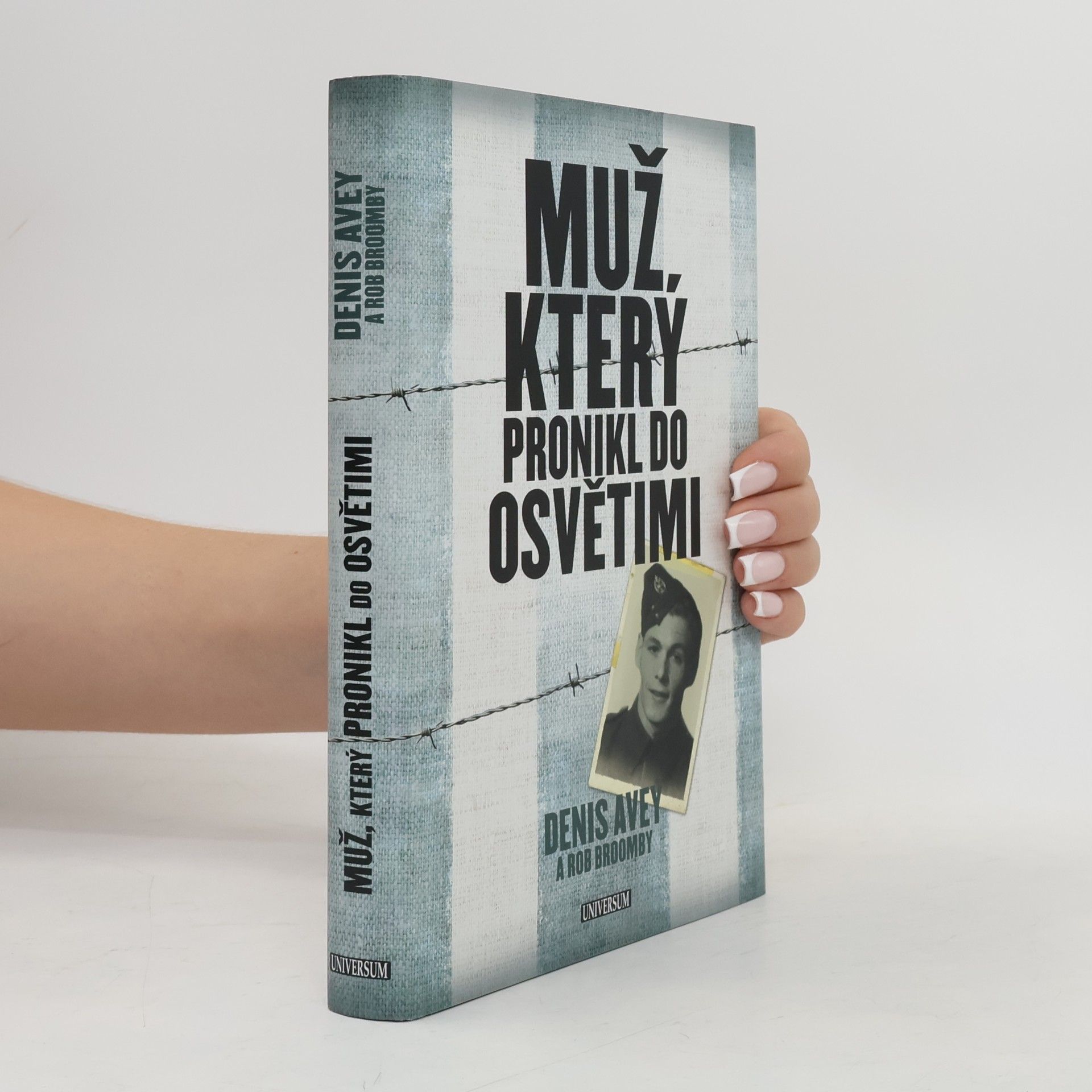 Denis Avey Muž, který pronikl do Osvětimi