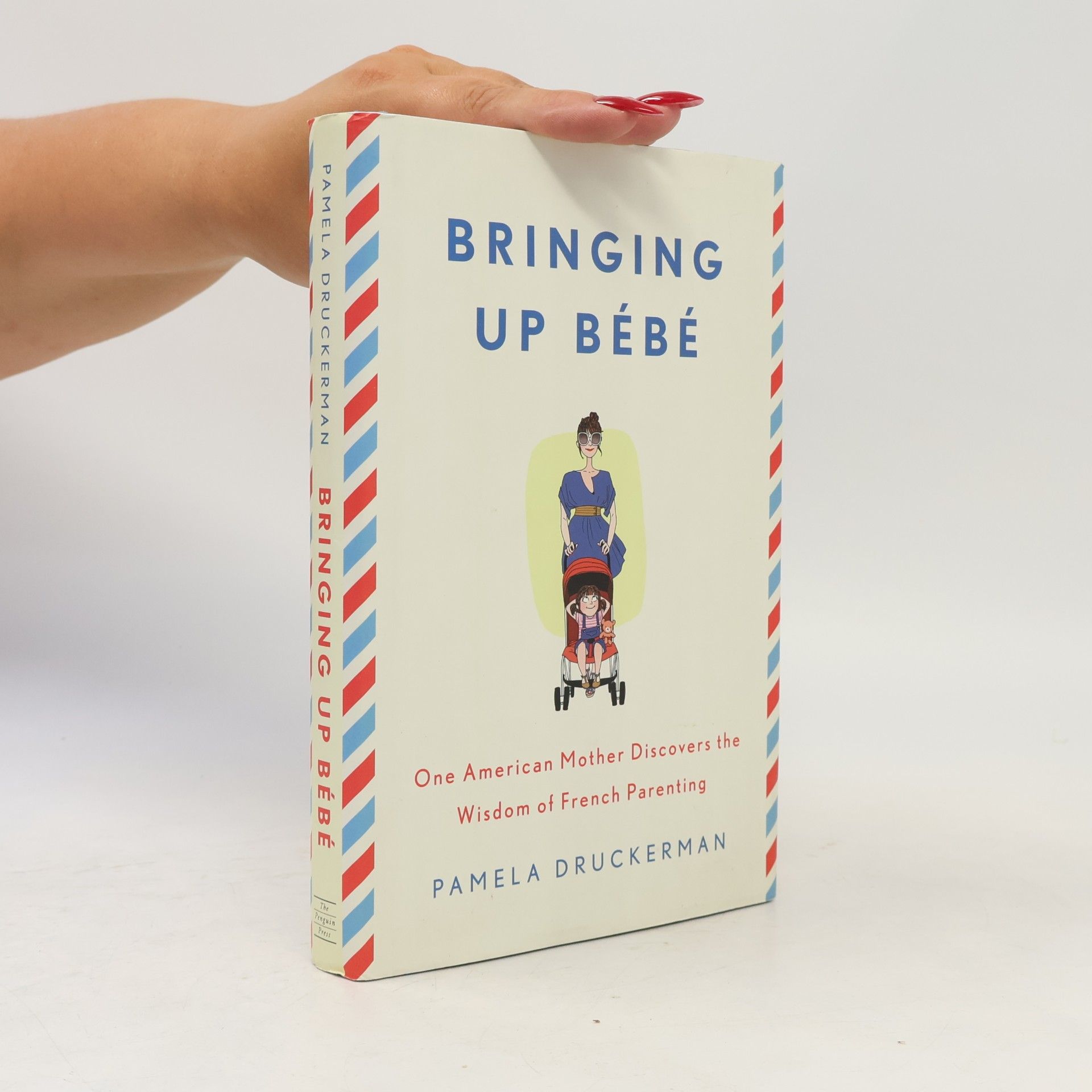 Pamela Druckerman Bringing up bébé