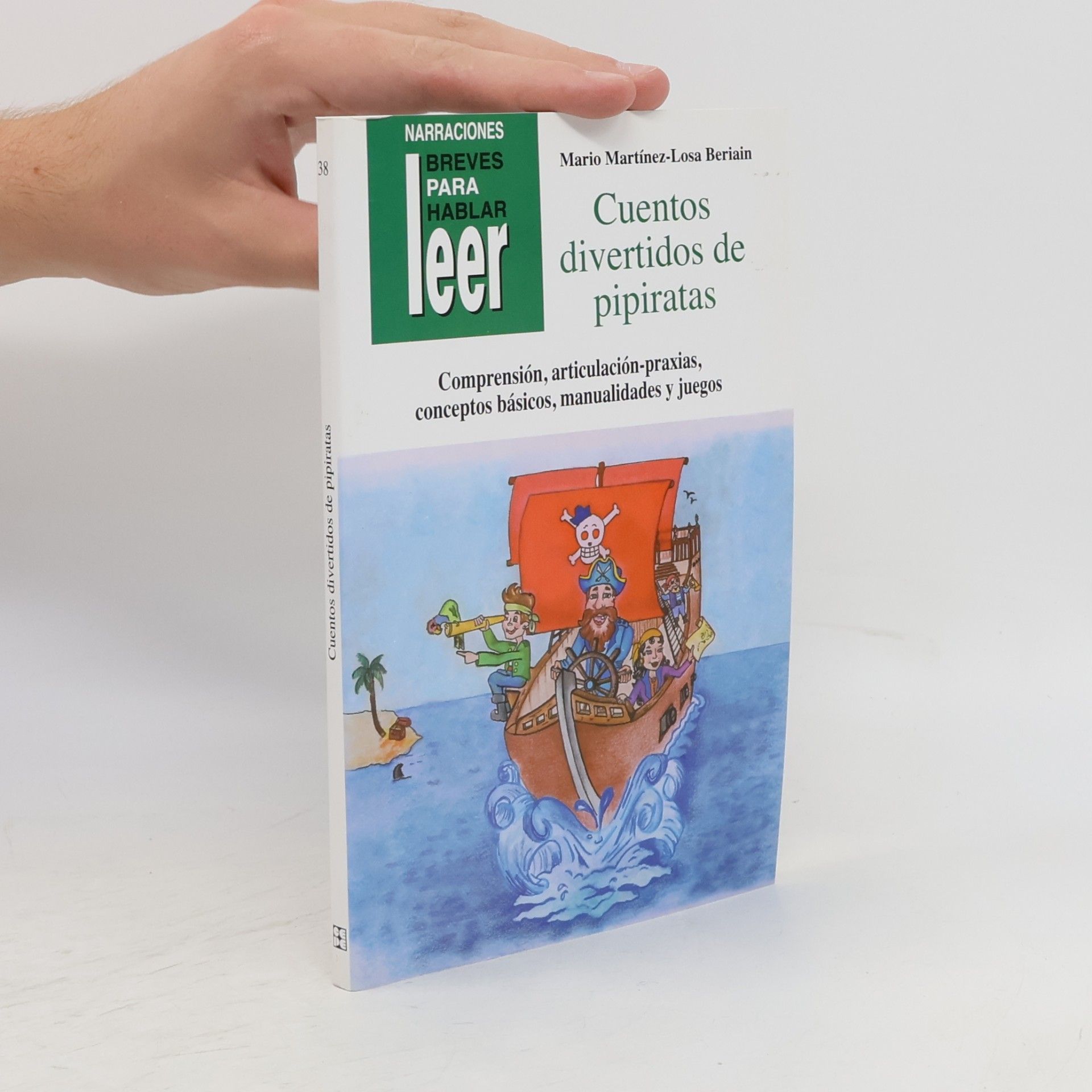 Mario Martínez-Losa Beriain Narraciones breves para hablar, leer y hacer - 38: Cuentos divertidos de pipiratas