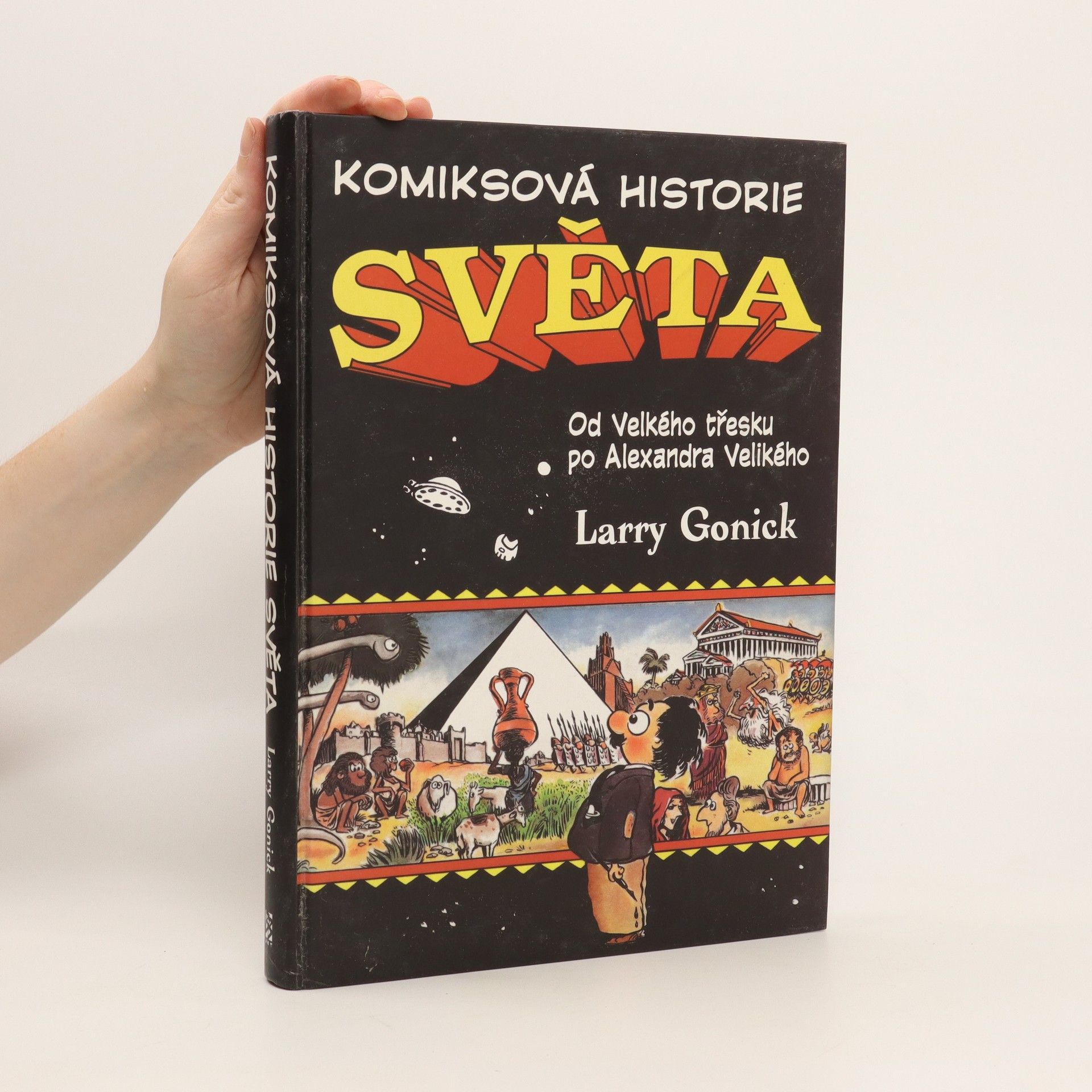 Larry Gonick Komiksová historie světa: Od Velkého třesku po Alexandra Velikého