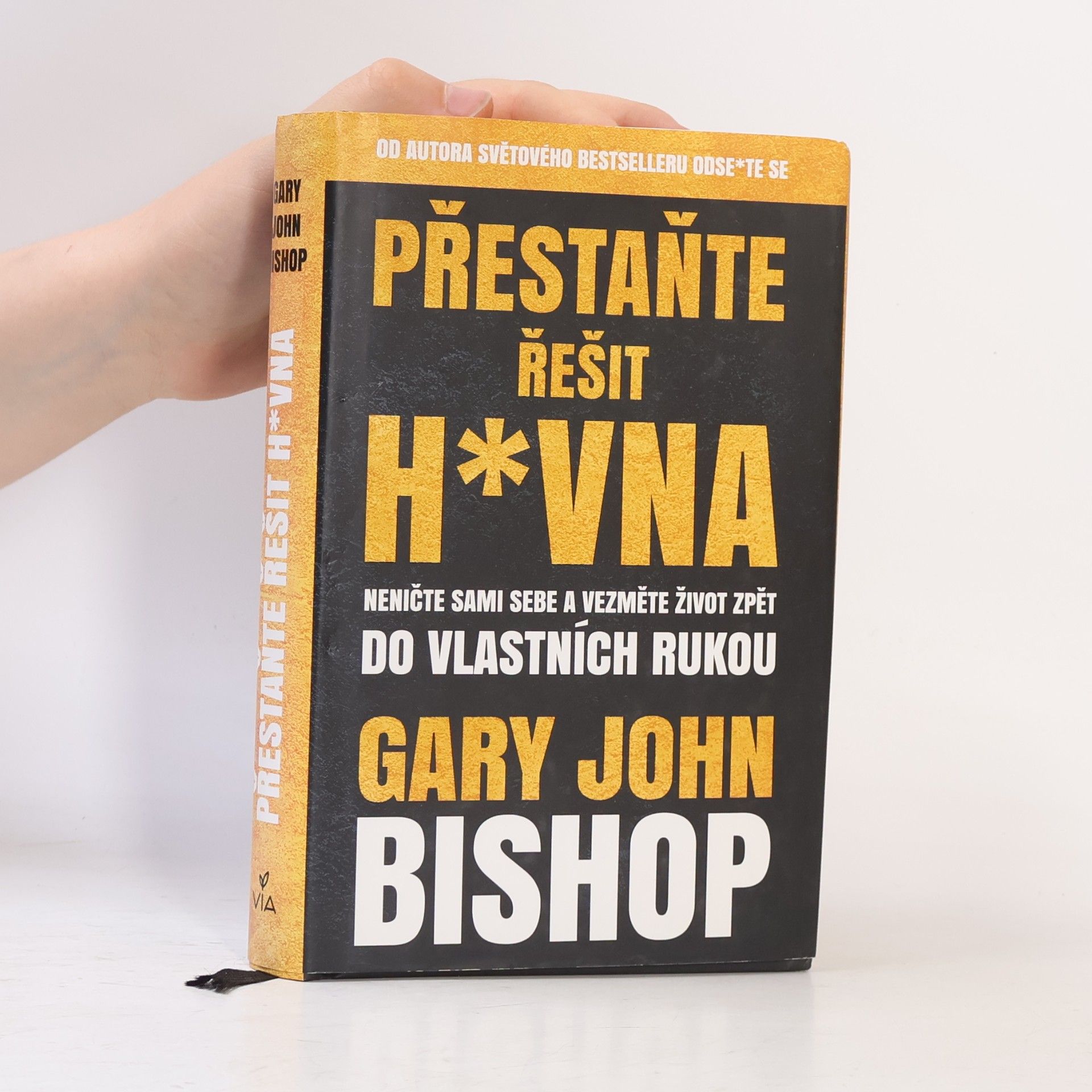 Gary John Bishop Přestaňte řešit h*vna
