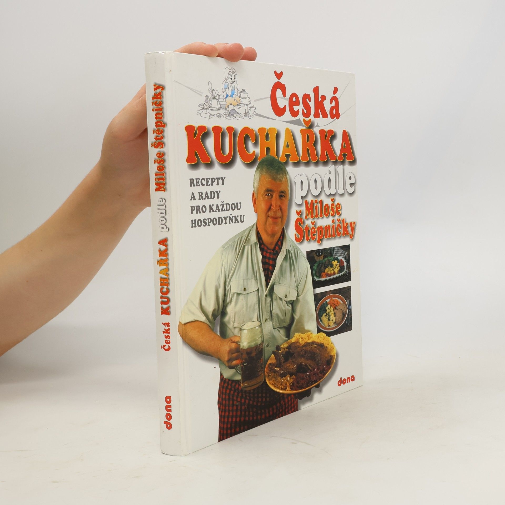 Česká kuchařka podle Miloše Štěpničky: Recepty a rady pro každou hospodyňku