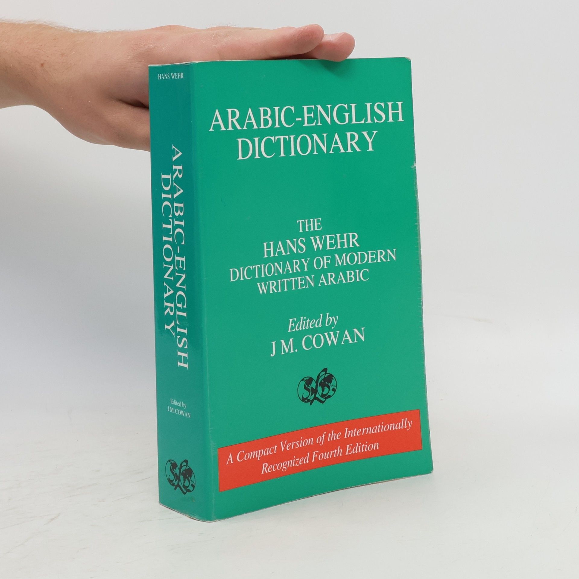 Hans Wehr Arabic-English Dictionary: Dictionary of Modern Written Arabic