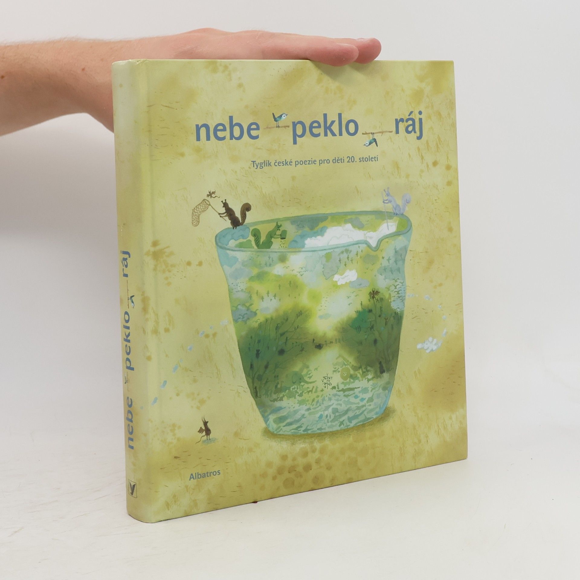 Radana Přenosilová Nebe - peklo - ráj. Tyglík české poezie pro děti 20. století