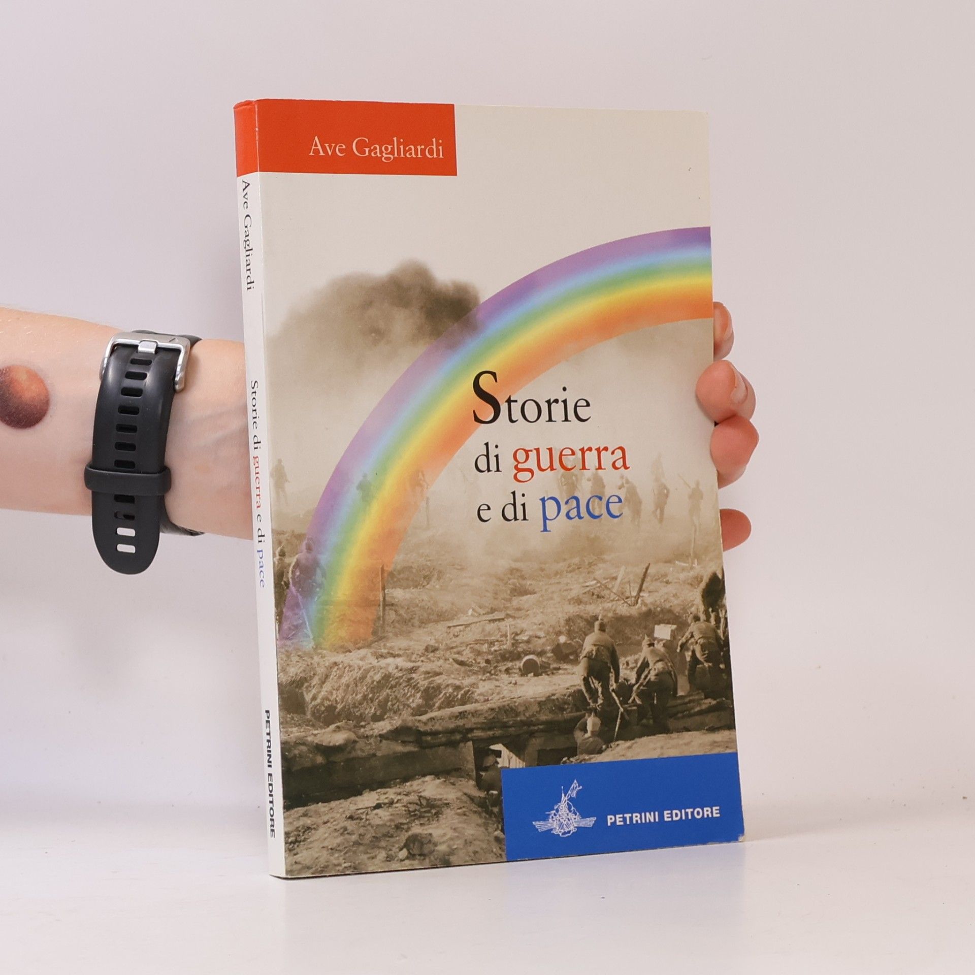 Ave Gagliardi Storie in tasca: Storie di guerra e di pace