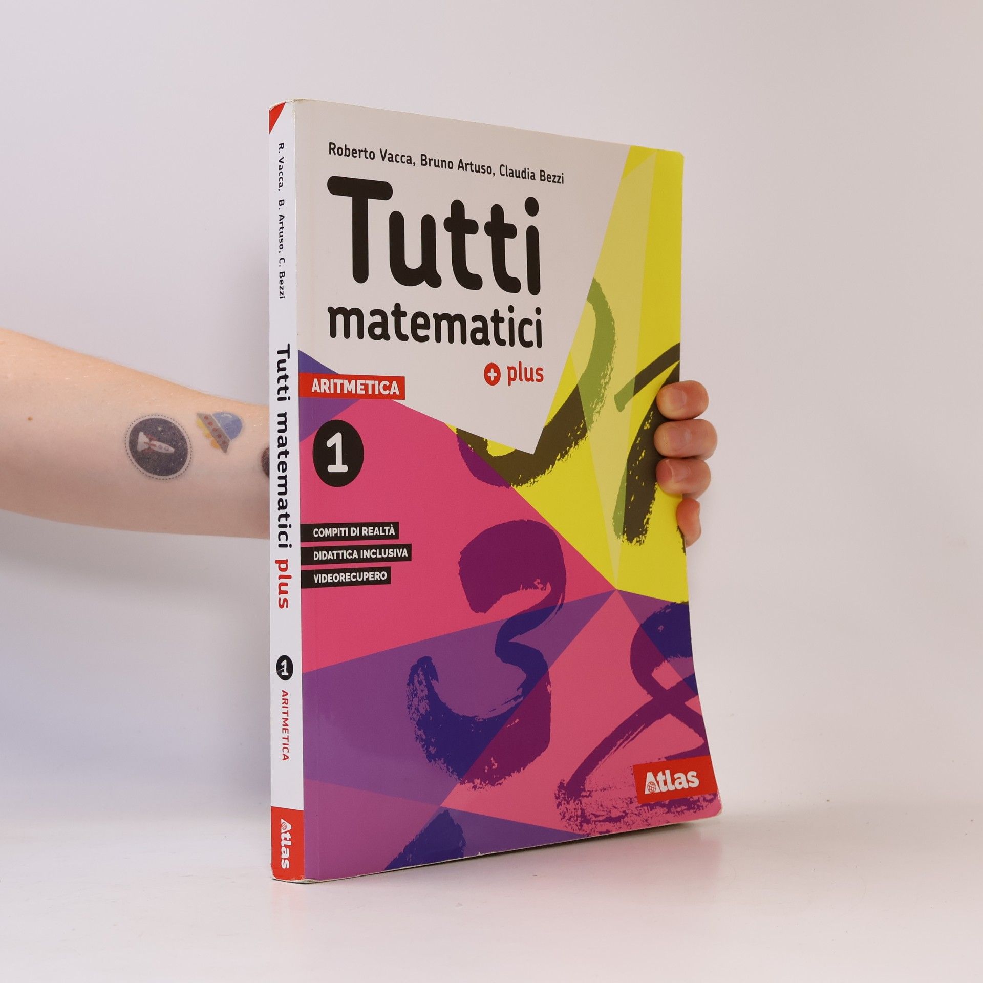 Claudia Bezzi Tutti matematici plus. Aritmetica 1