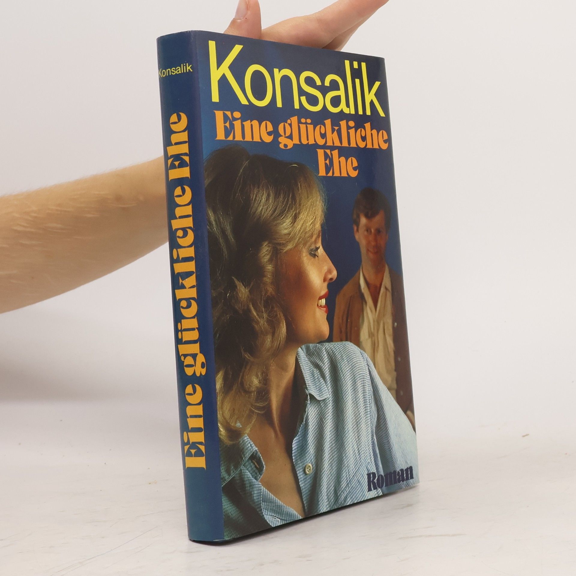 Heinz Günther Konsalik Eine glückliche Ehe