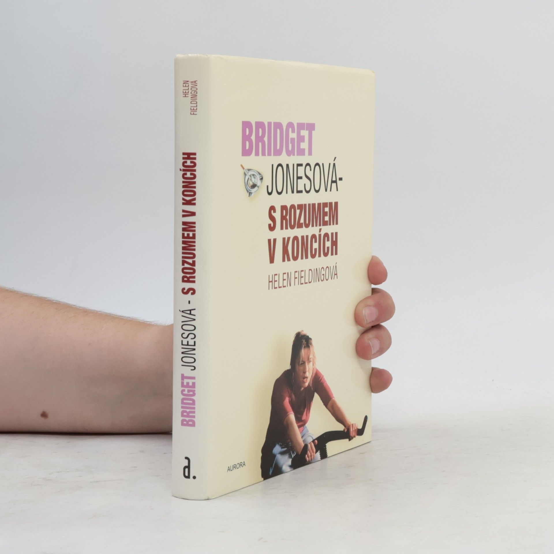 Helen Fielding Bridget Jonesová. S rozumem v koncích