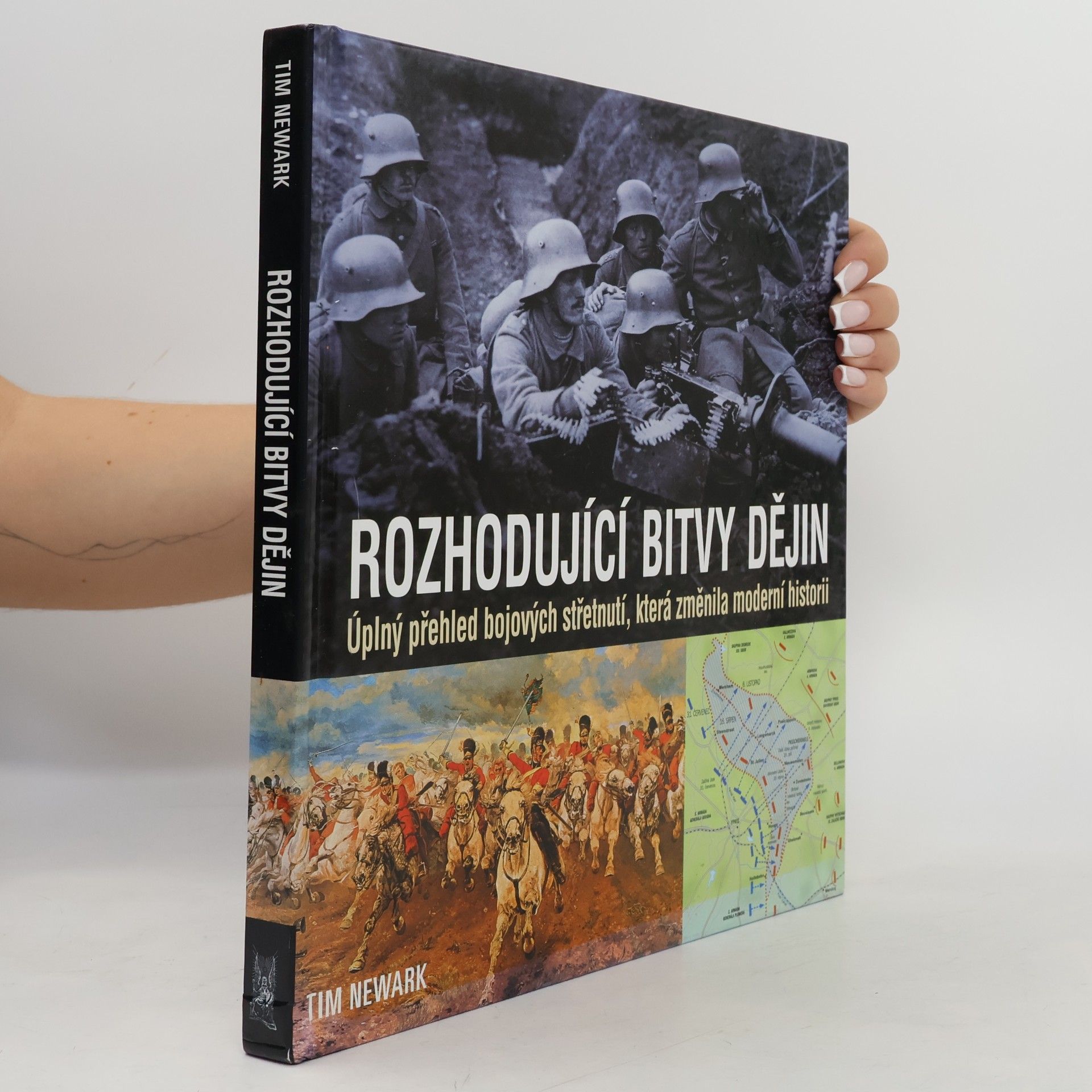 Tim Newark Rozhodující bitvy dějin