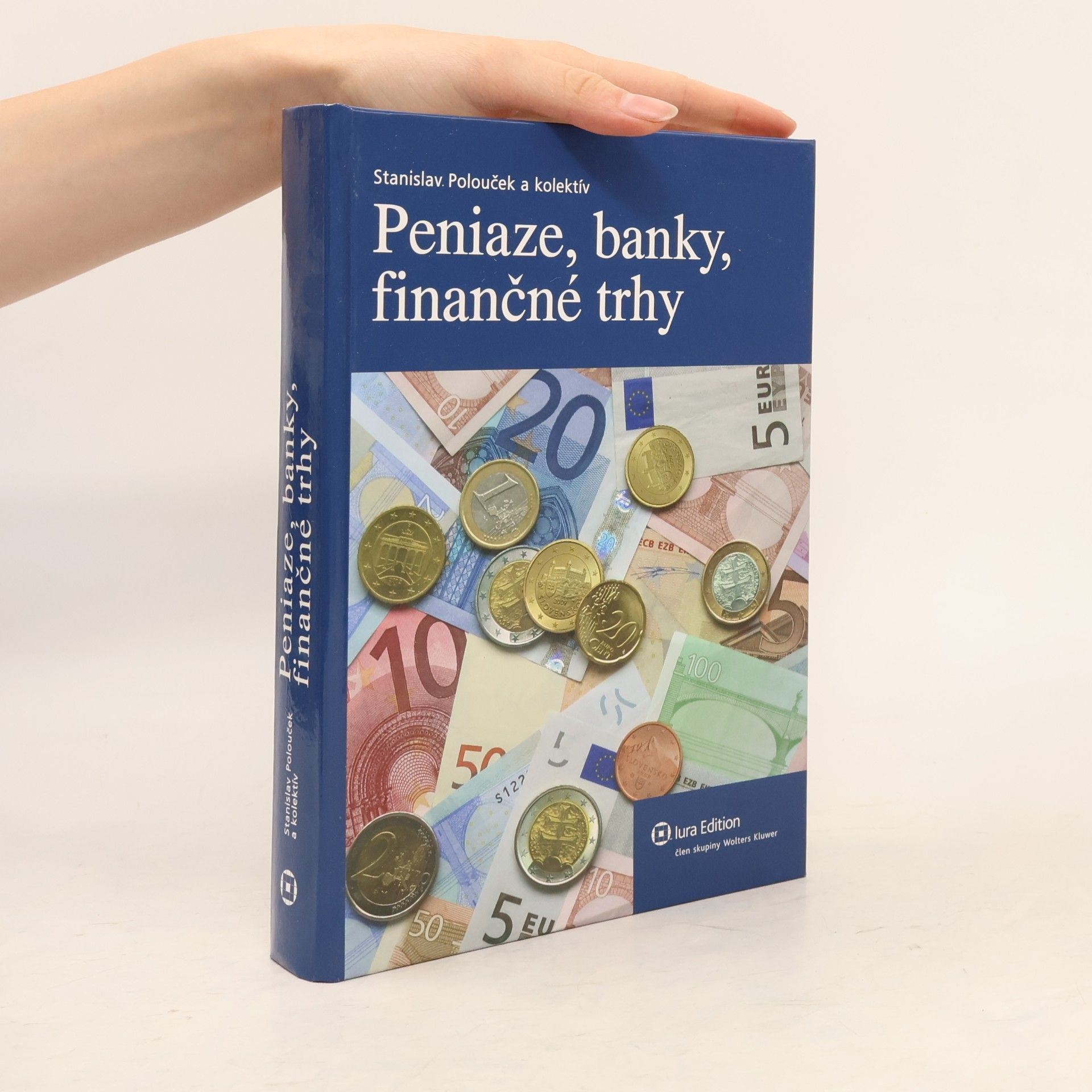 Stanislav Polouček Peniaze, banky, finančné trhy