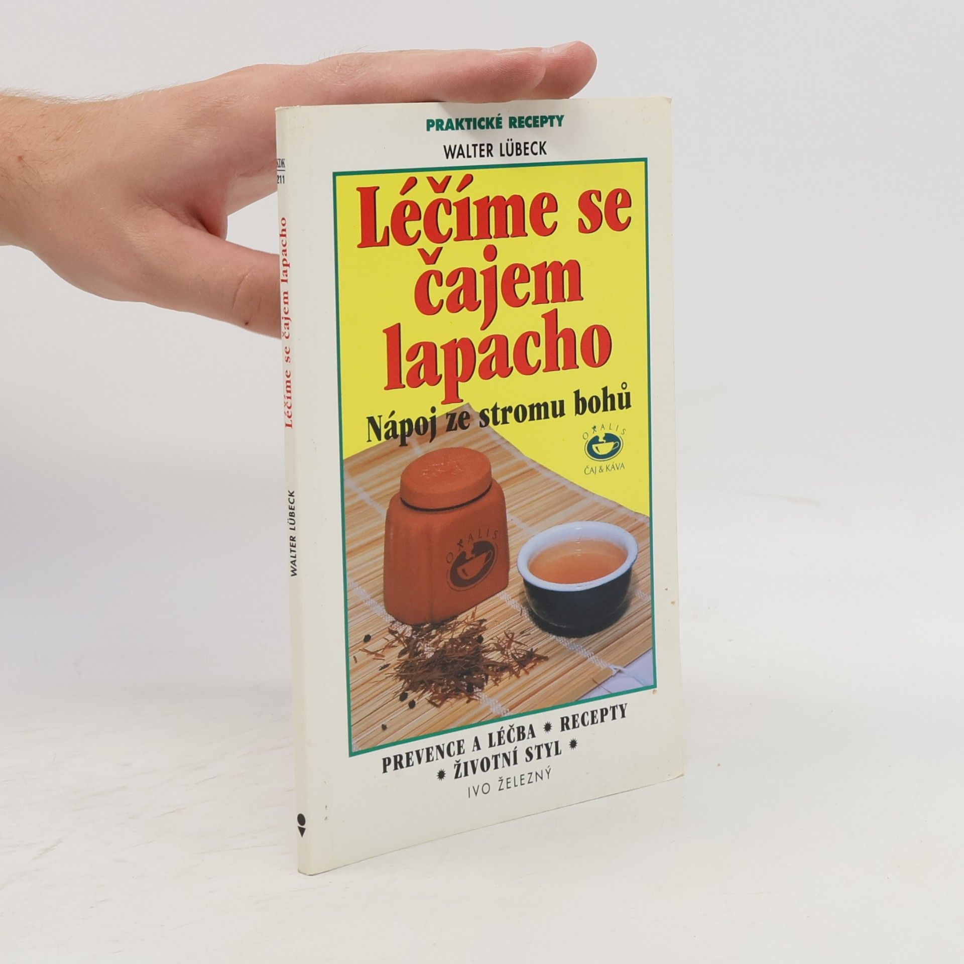 Jana Pecharová Léčíme se čajem lapacho : nápoj ze stromu bohů