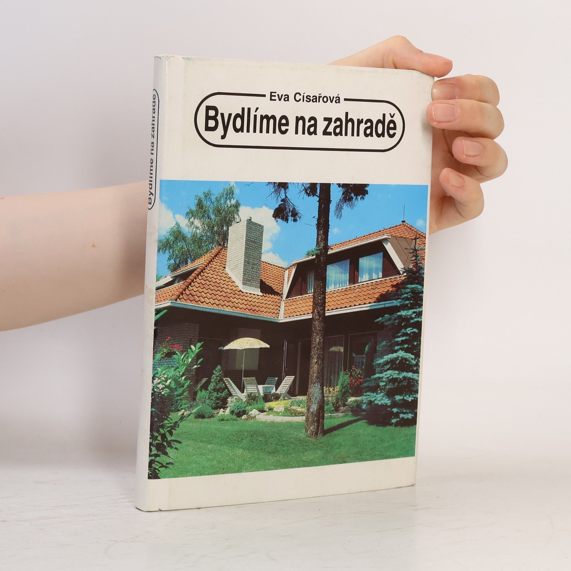 Císařová Eva Bydlíme na zahradě