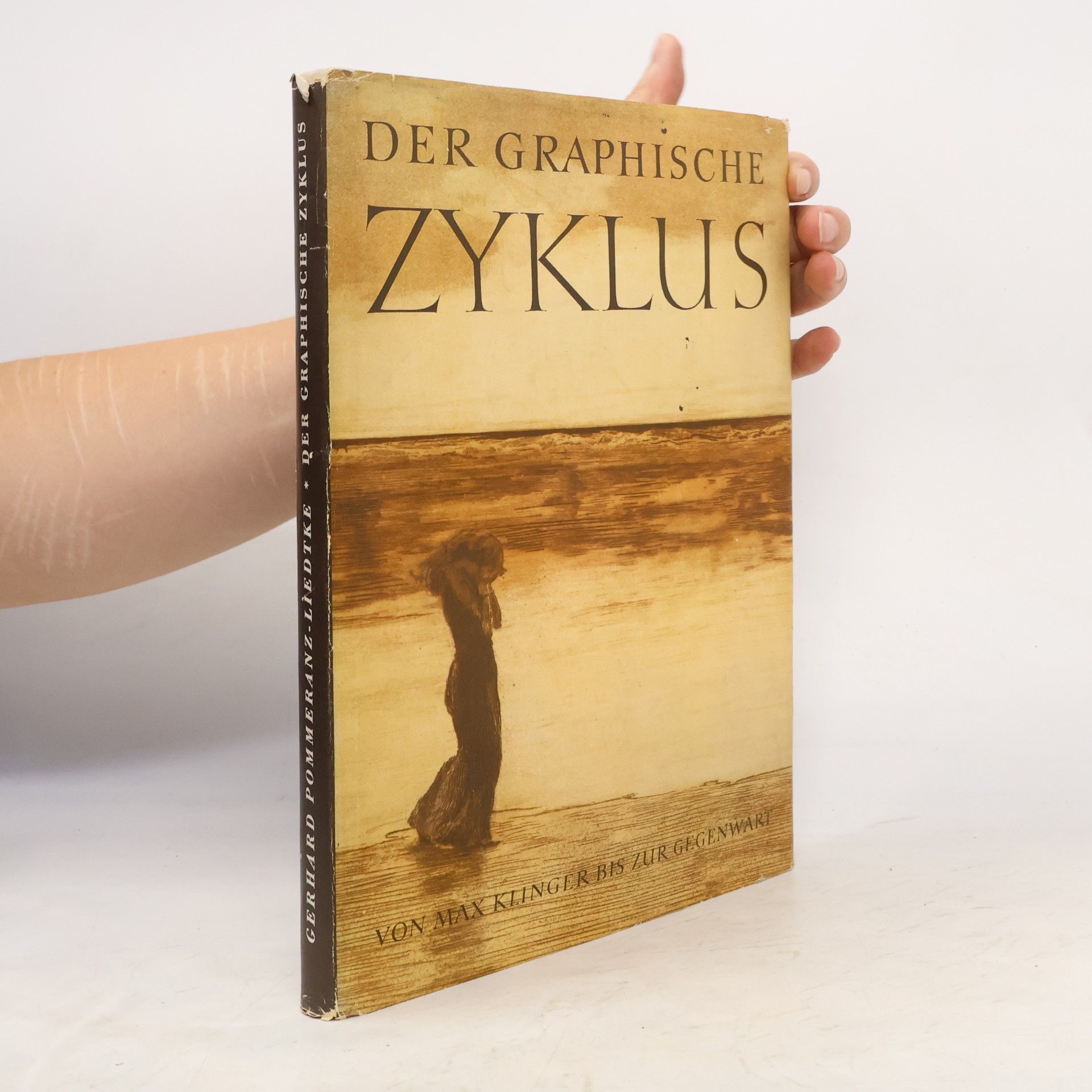 Gerhard Pommeranz-Liedtke Der graphische zyklus von Max Klinger bis zur Gegenwart