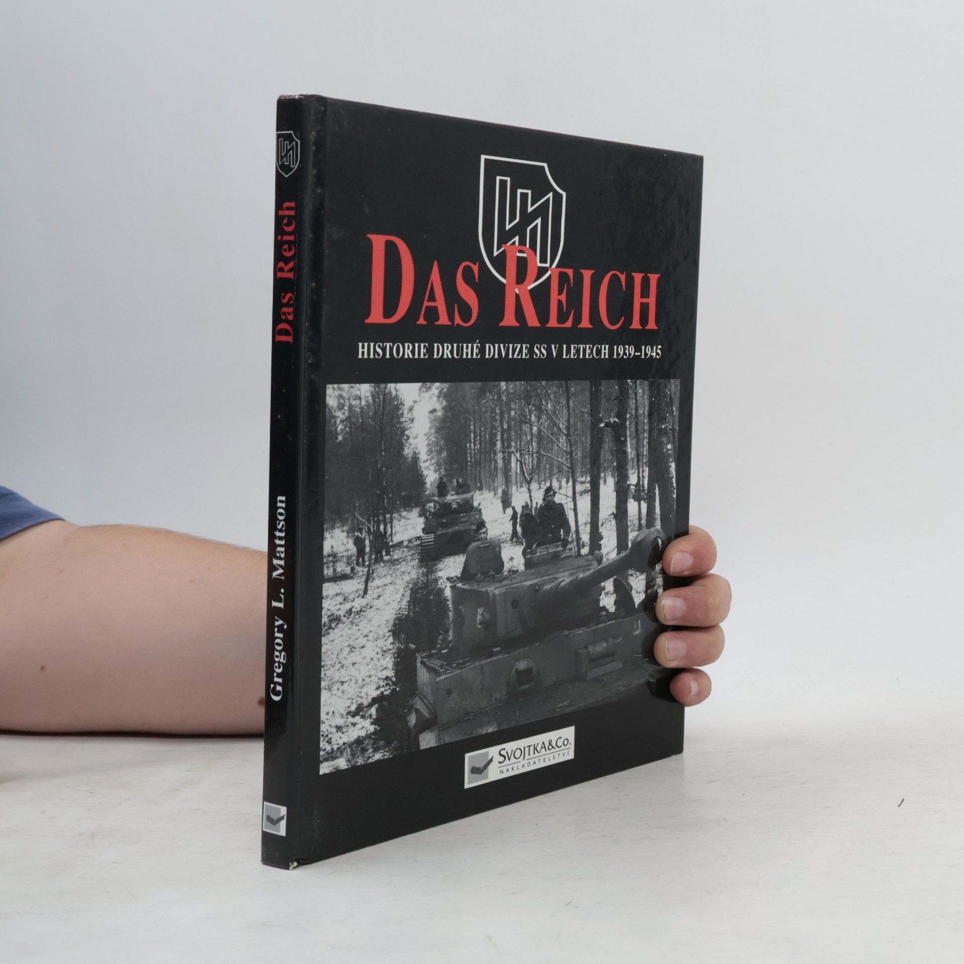Gregory Louis Mattson SS - Das Reich: Historie druhé divize SS v letech 1939-45