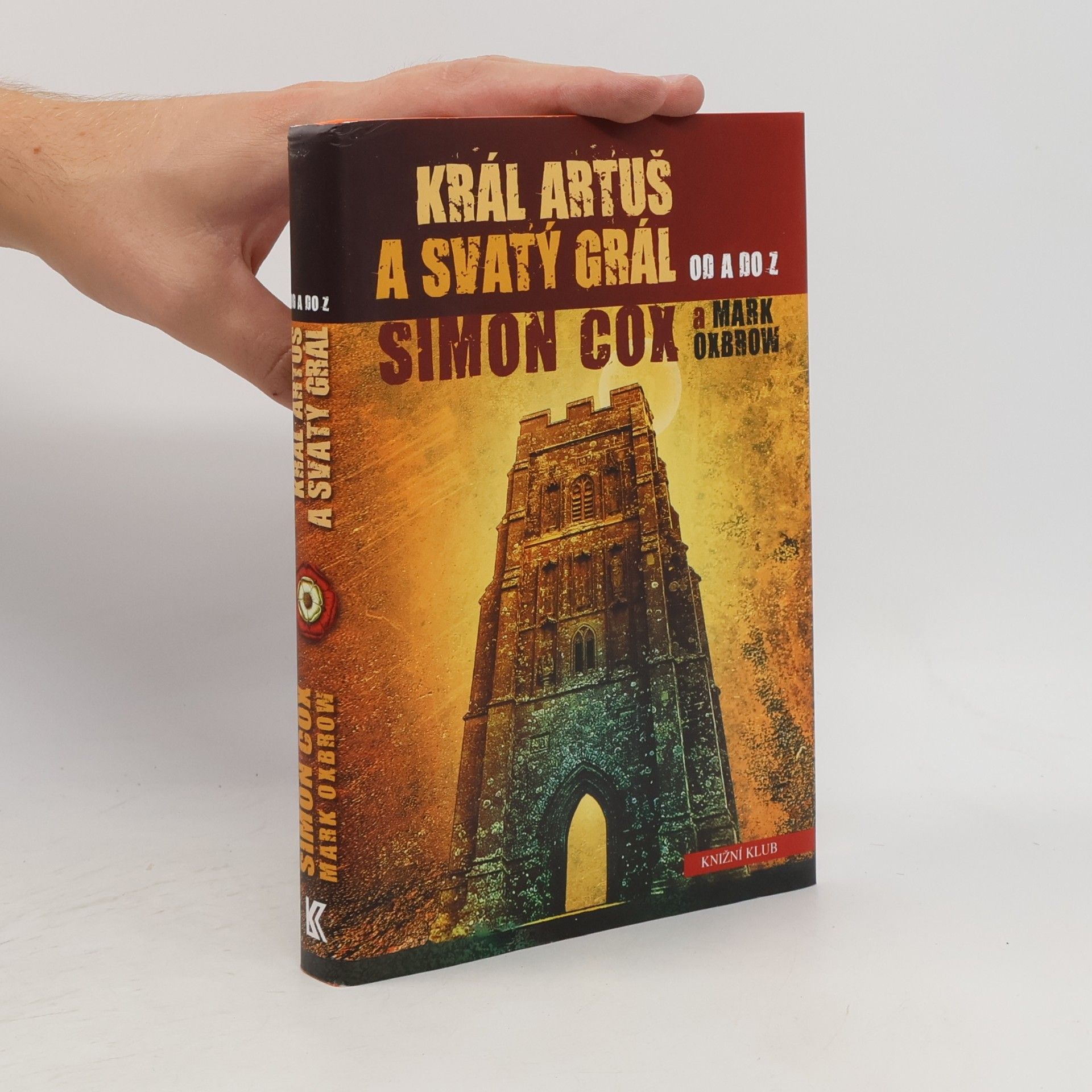 Simon Cox Král Artuš a Svatý grál od A do Z