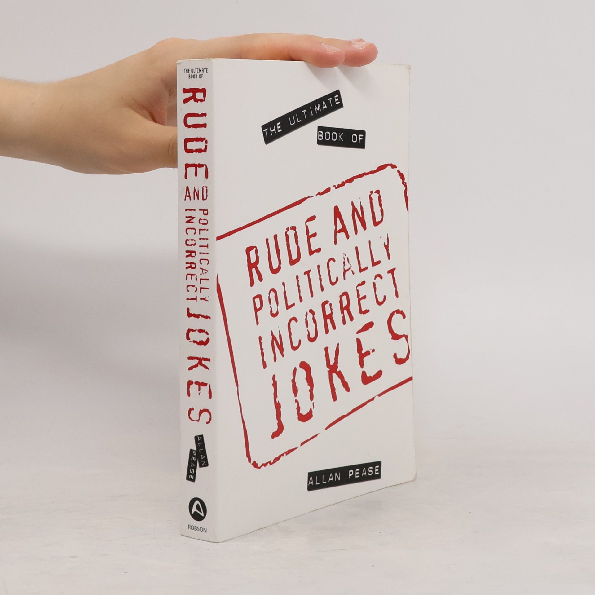 Allan Pease The ultimate book of rude and politically incorrect jokes