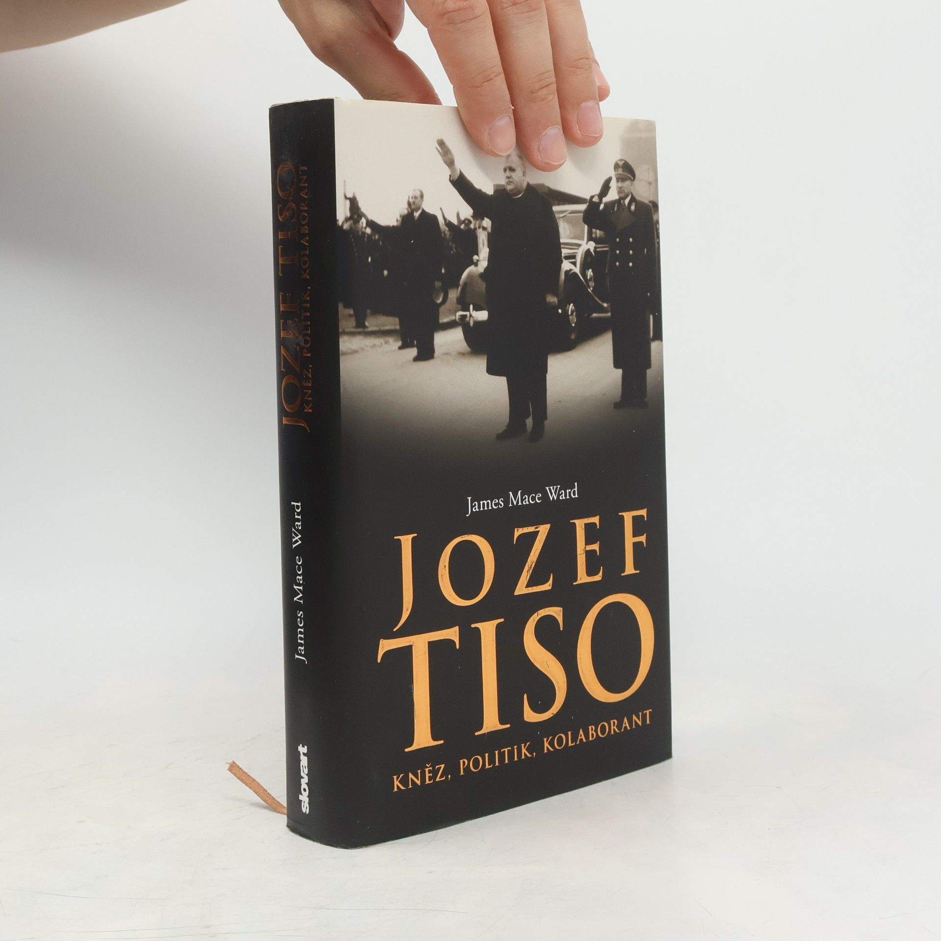 James Mace Ward Jozef Tiso. Kněz, politik, kolaborant