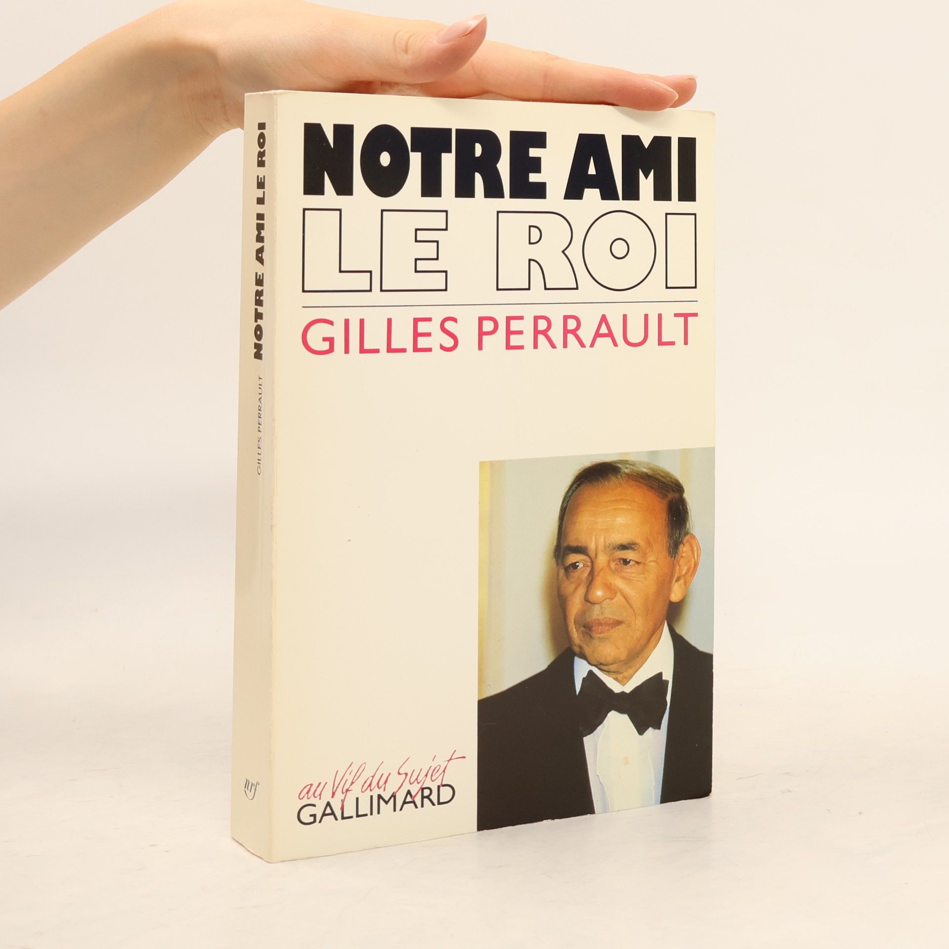 Gilles Perrault Notre ami, le roi