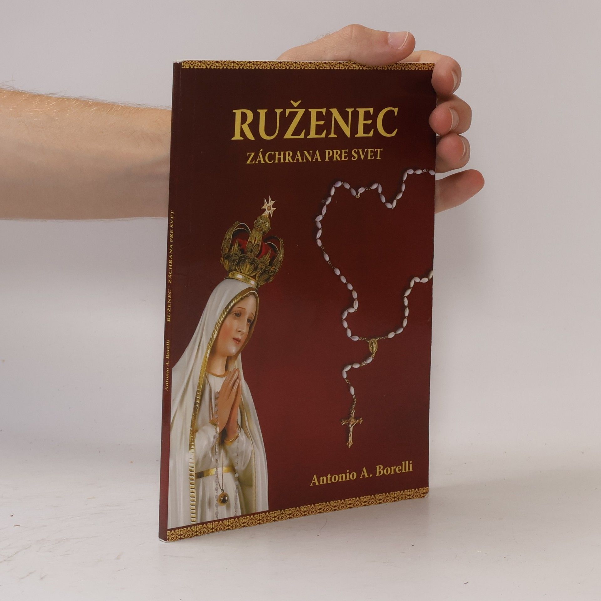 Antonio A. Borelli Ruženec: záchrana pre svet
