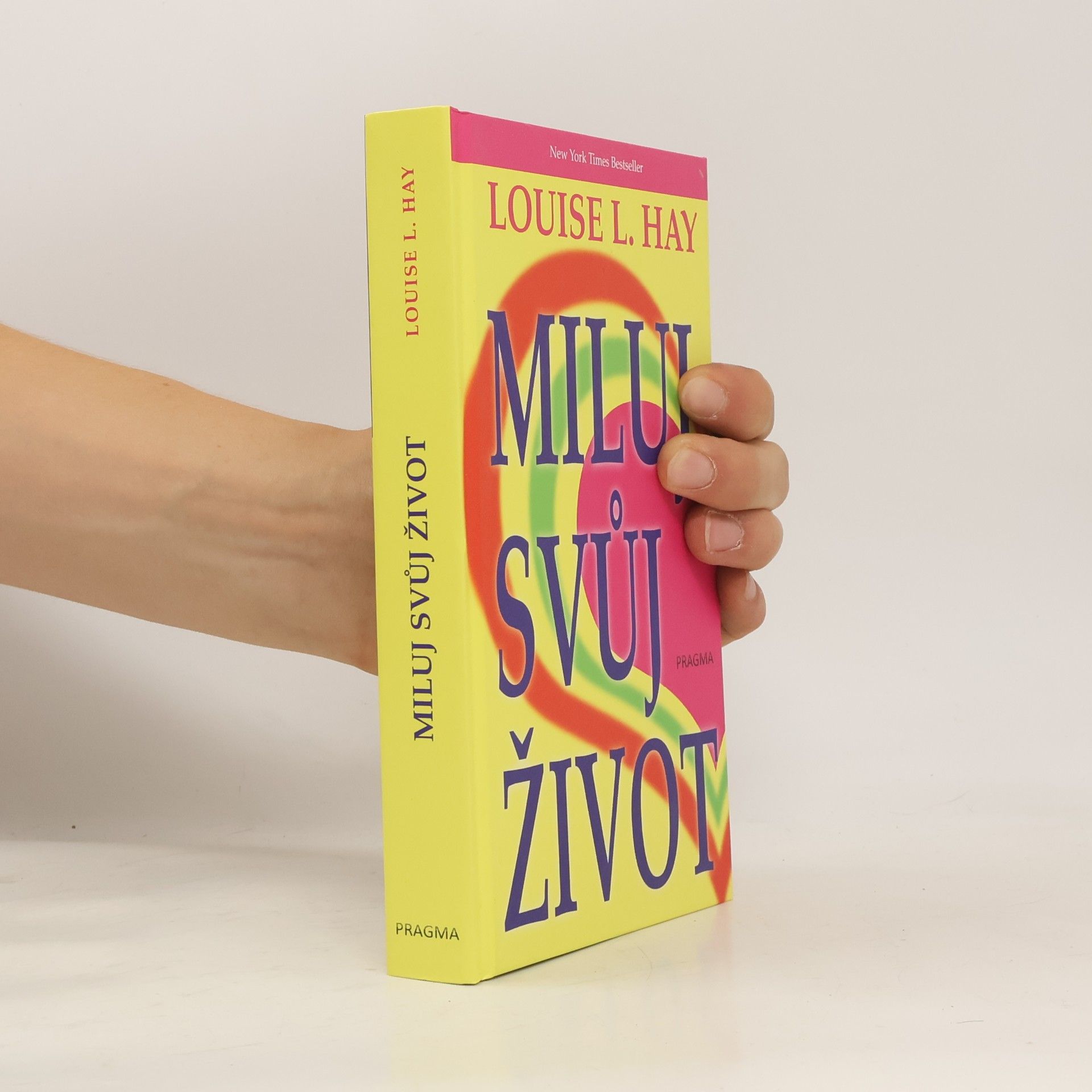 Louise Lynn Hay Miluj svůj život
