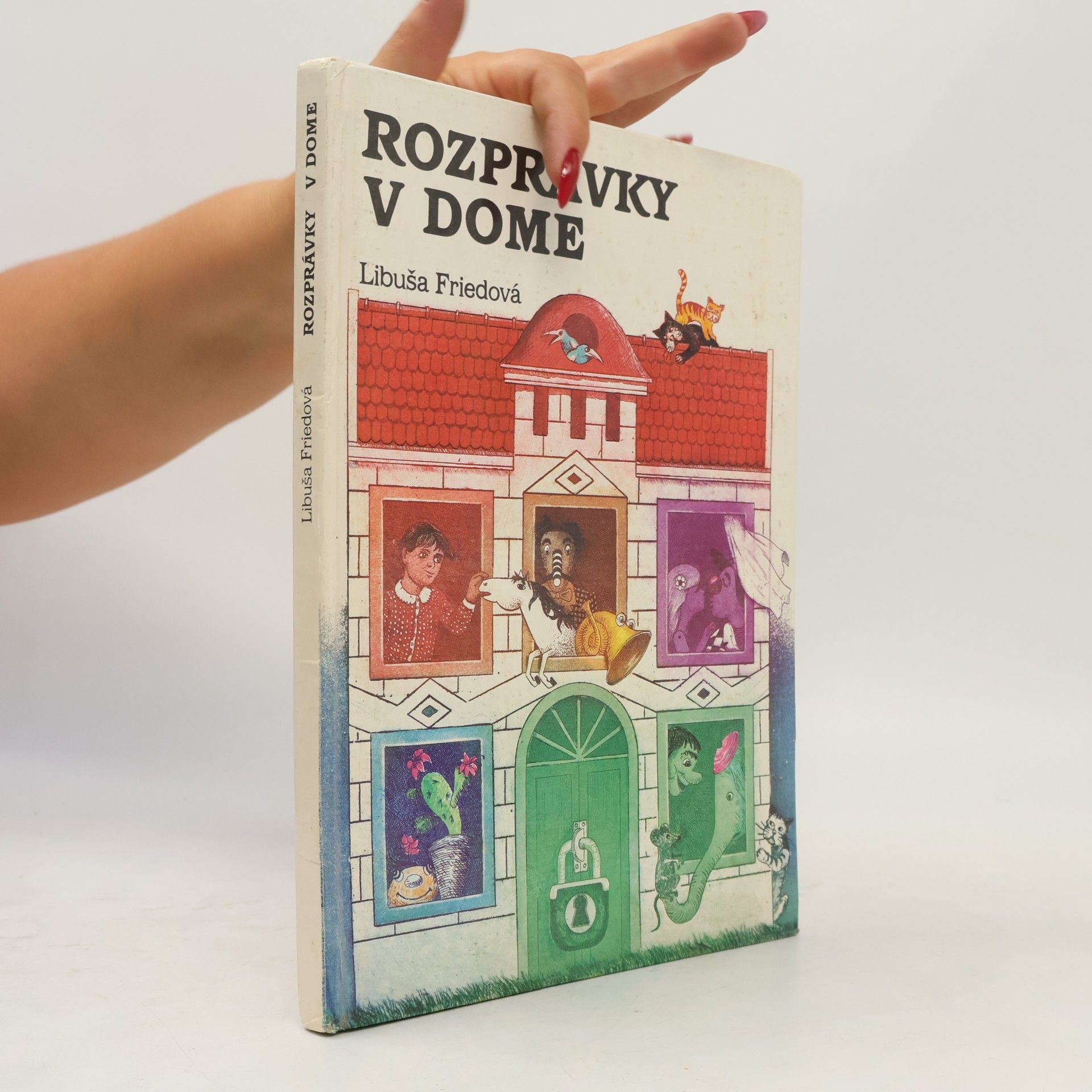 Libuša Friedová Rozprávky v dome