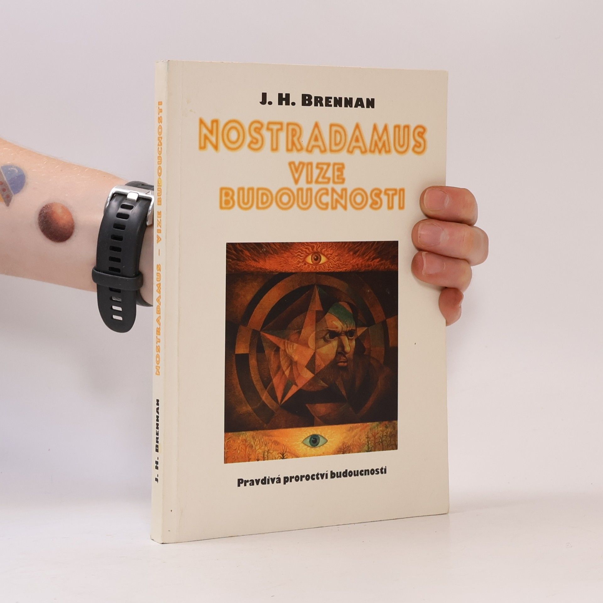 J H Brennan Nostradamus. Vize budoucnosti