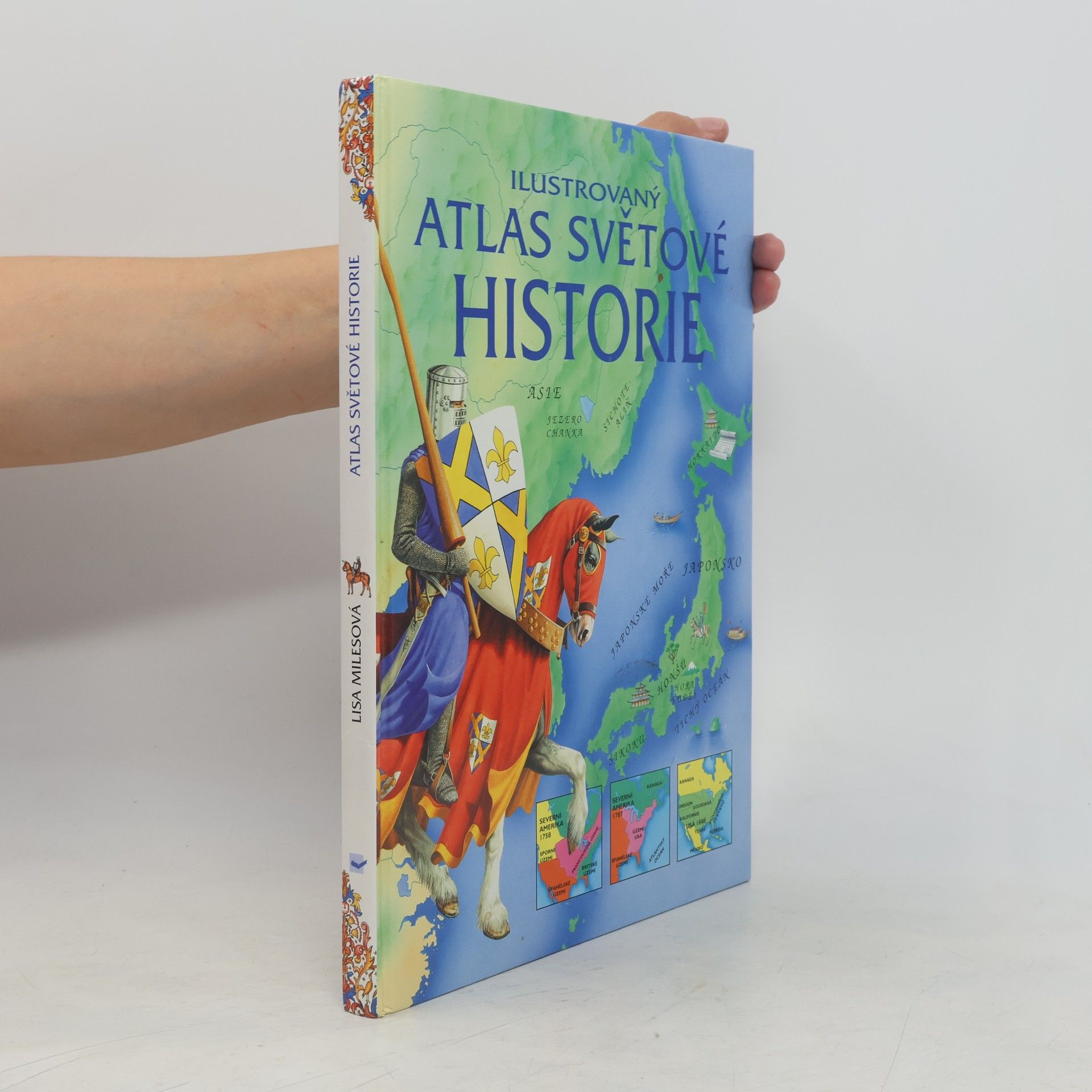 Lisa Miles Ilustrovaný atlas světové historie