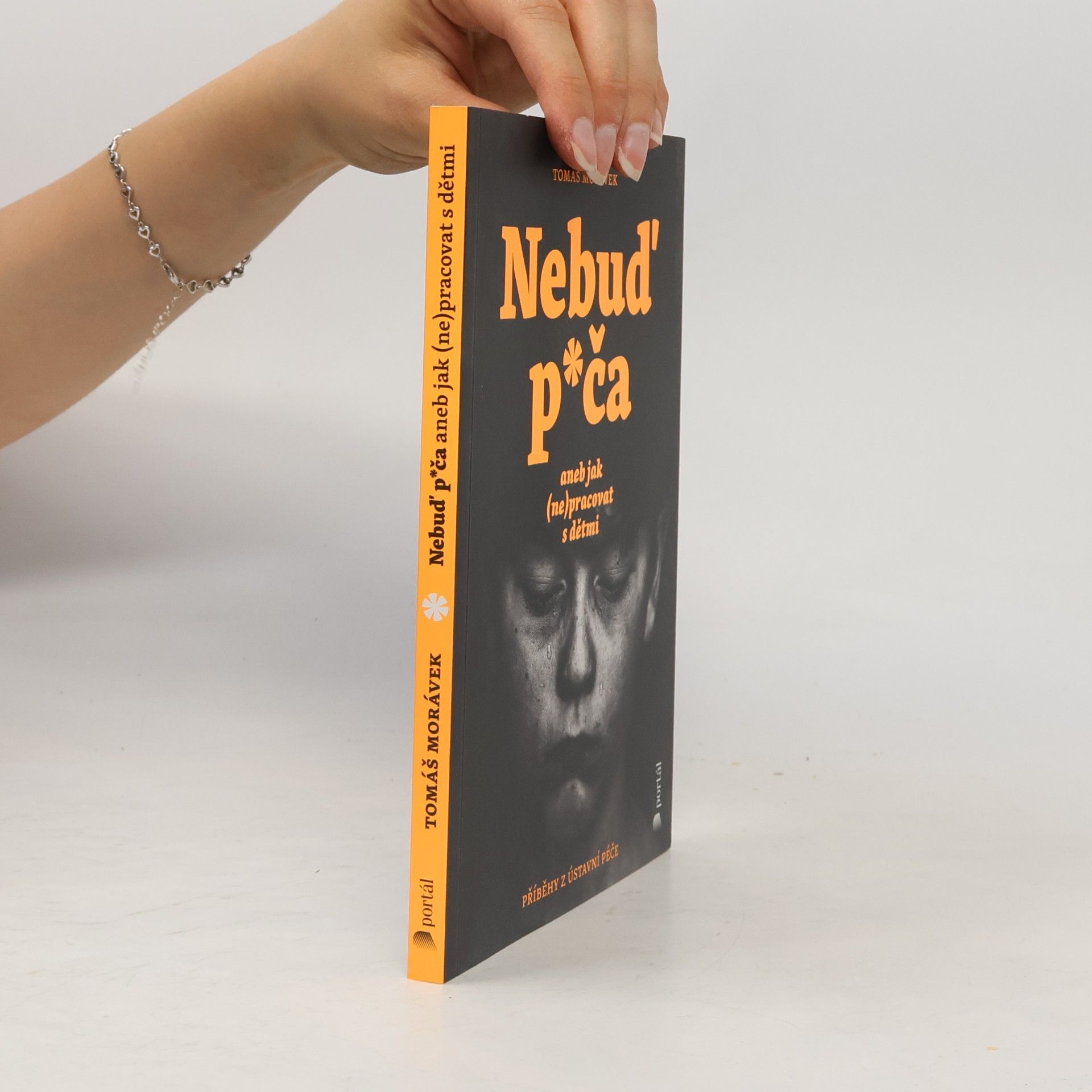 Tomáš Morávek Nebuď p*ča aneb Jak (ne)pracovat s dětmi