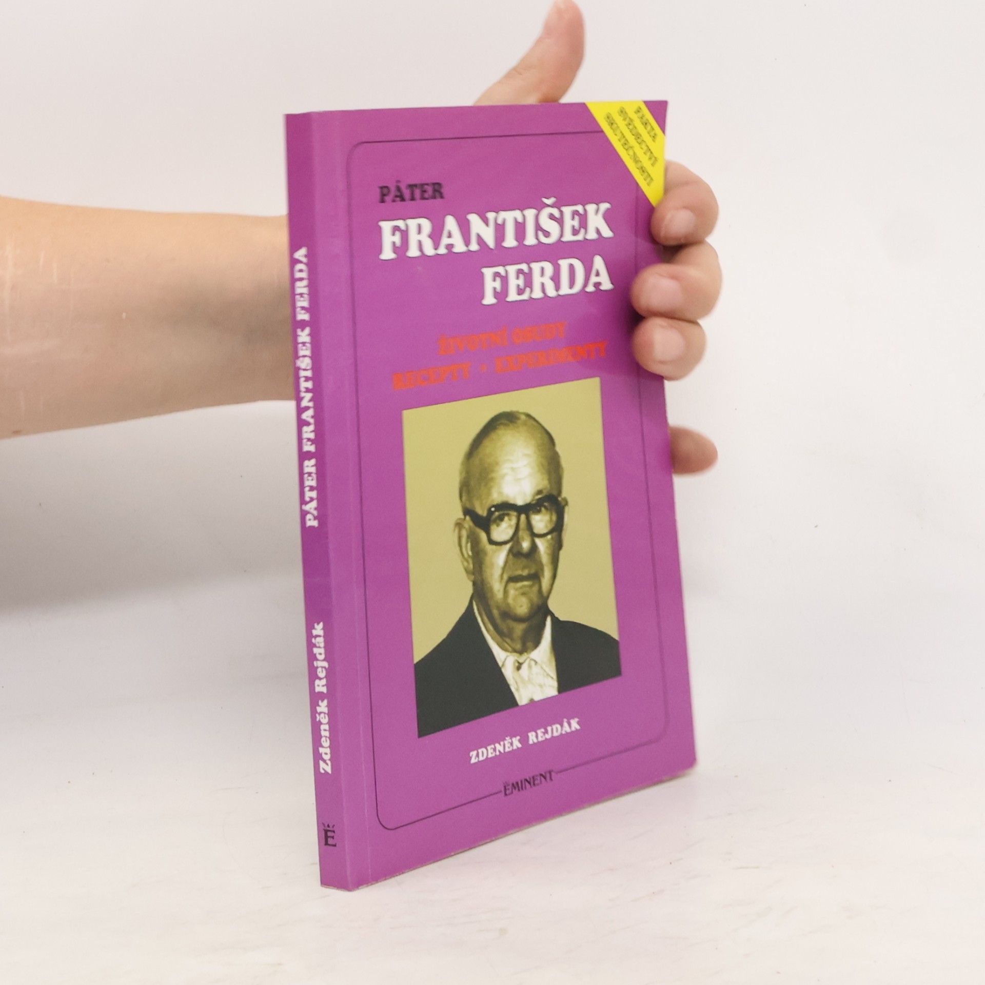 Zdeněk Rejdák Páter František Ferda. Životní osudy. Recepty. Experimenty