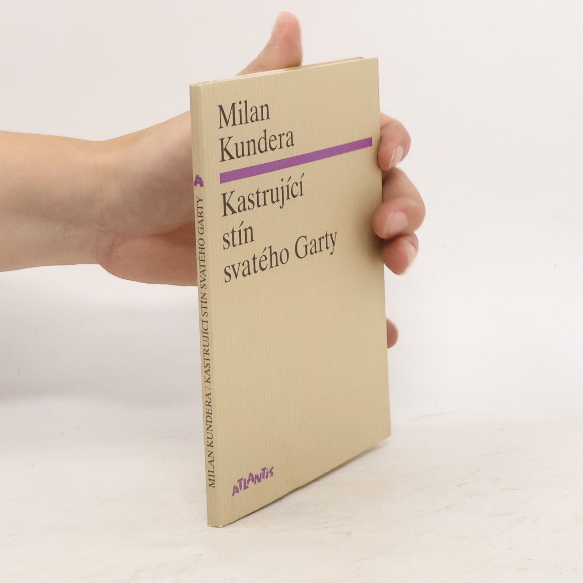 Milan Kundera Kastrující stín svatého Garty