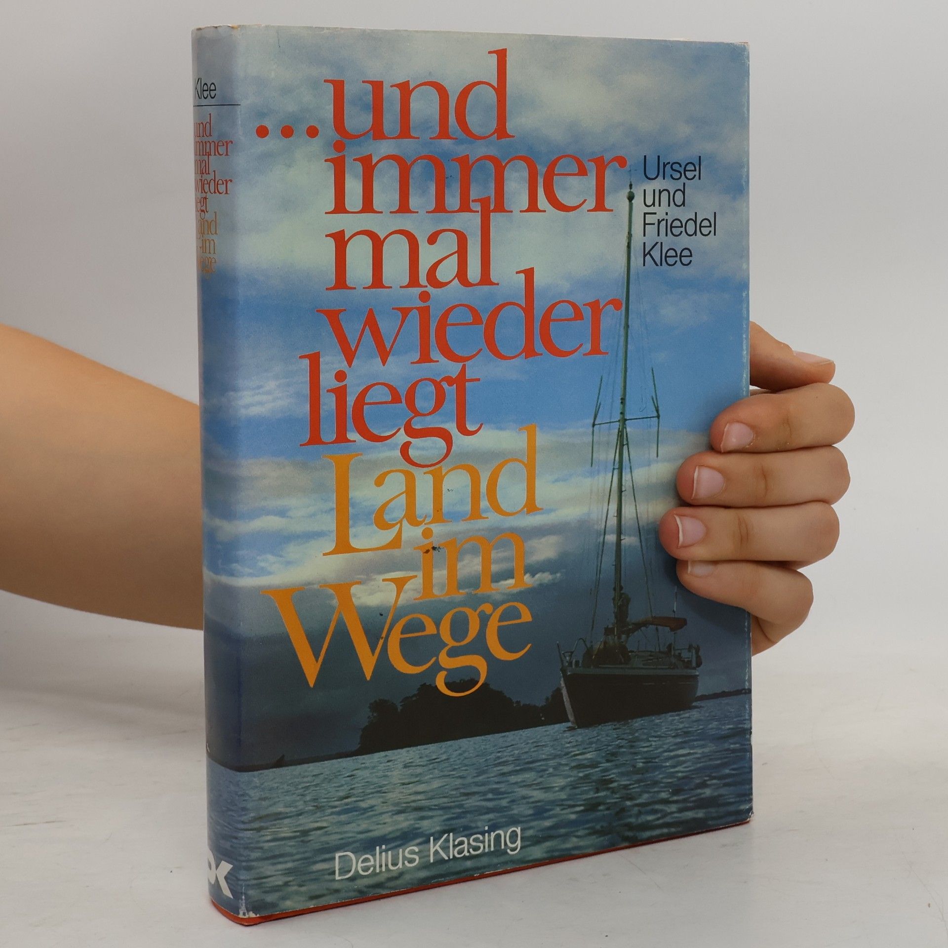 Ursel Klee ... und immer mal wieder liegt Land im Wege