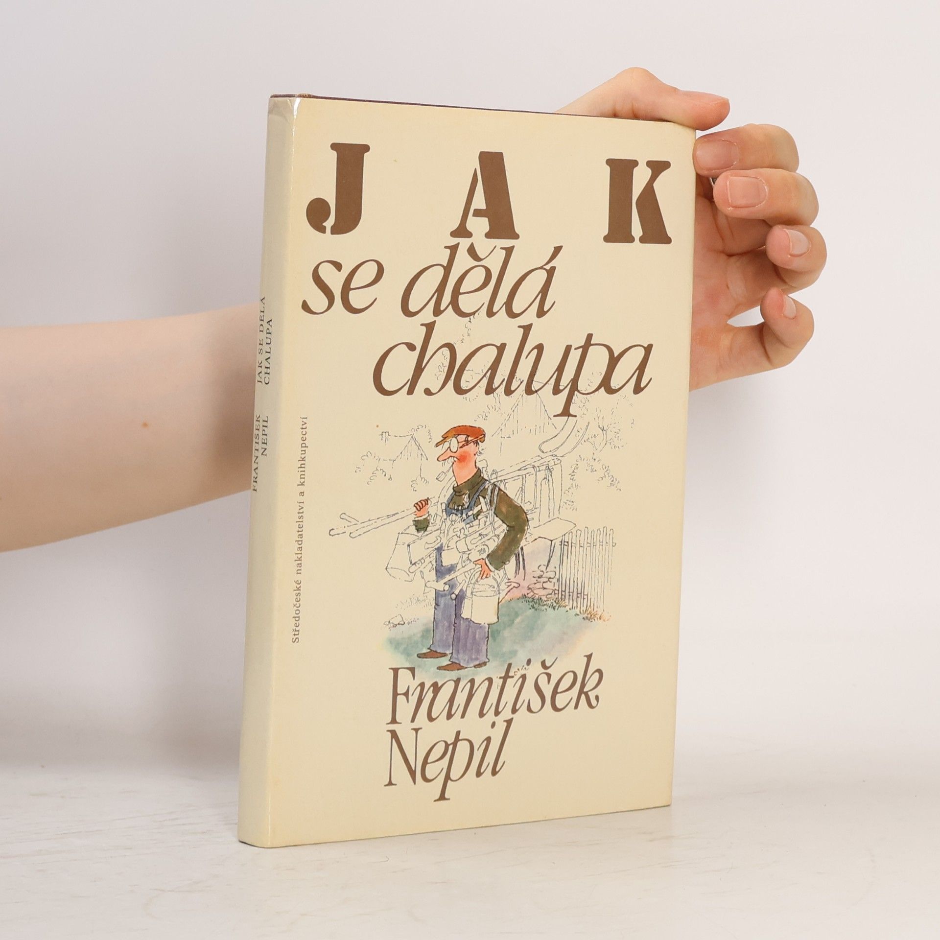 František Nepil Jak se dělá chalupa