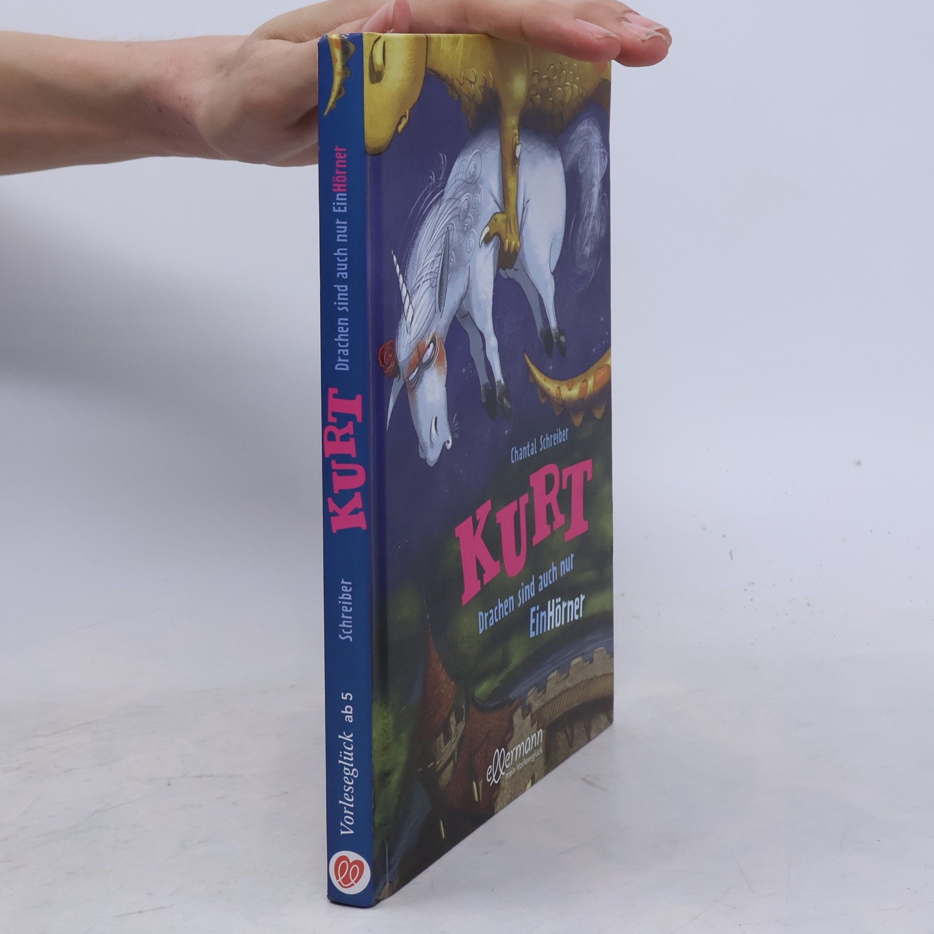 Chantal Schreiber Kurt 4. Drachen sind auch nur EinHörner