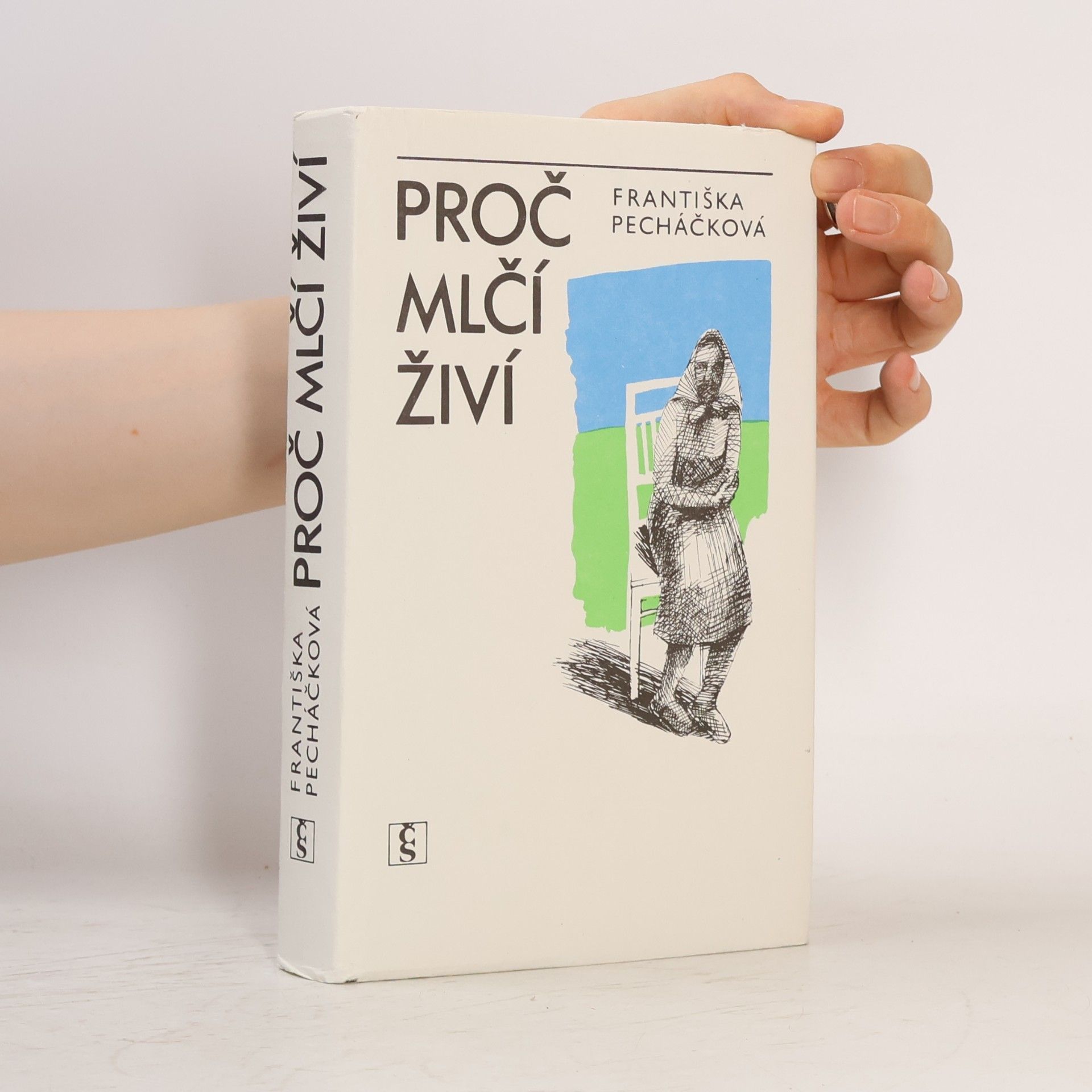 Františka Pecháčková Proč mlčí živí