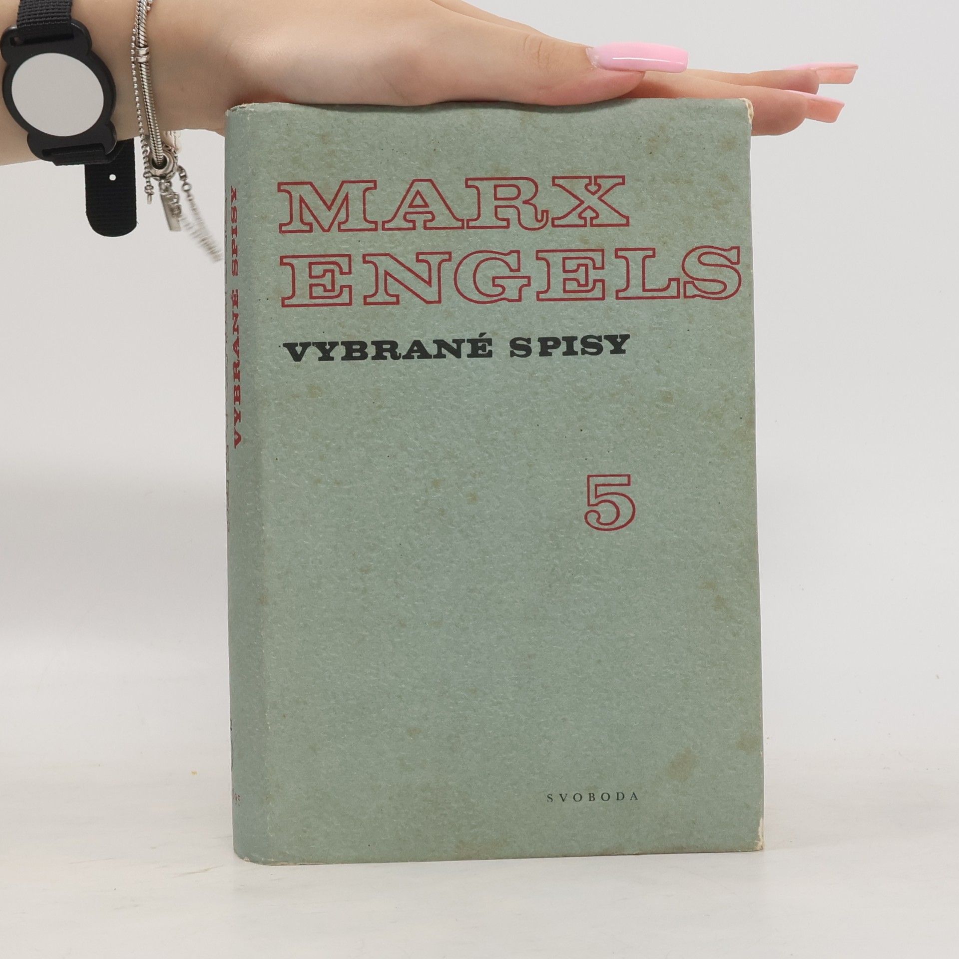 Karl Marx Marx, Engels. Vybrané spisy. Svazek 5