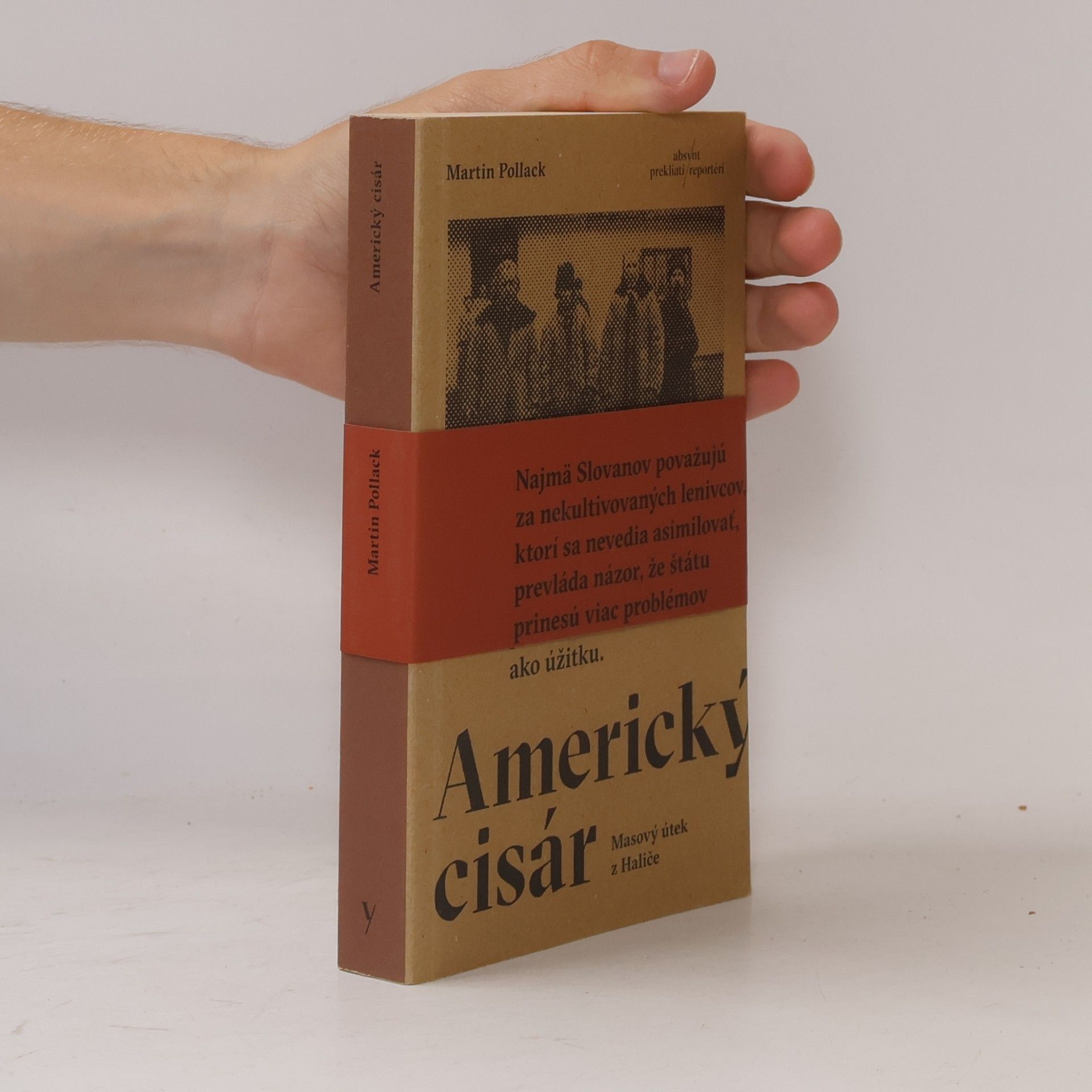 Martin Pollack Americký cisár. Masový útek z Haliče
